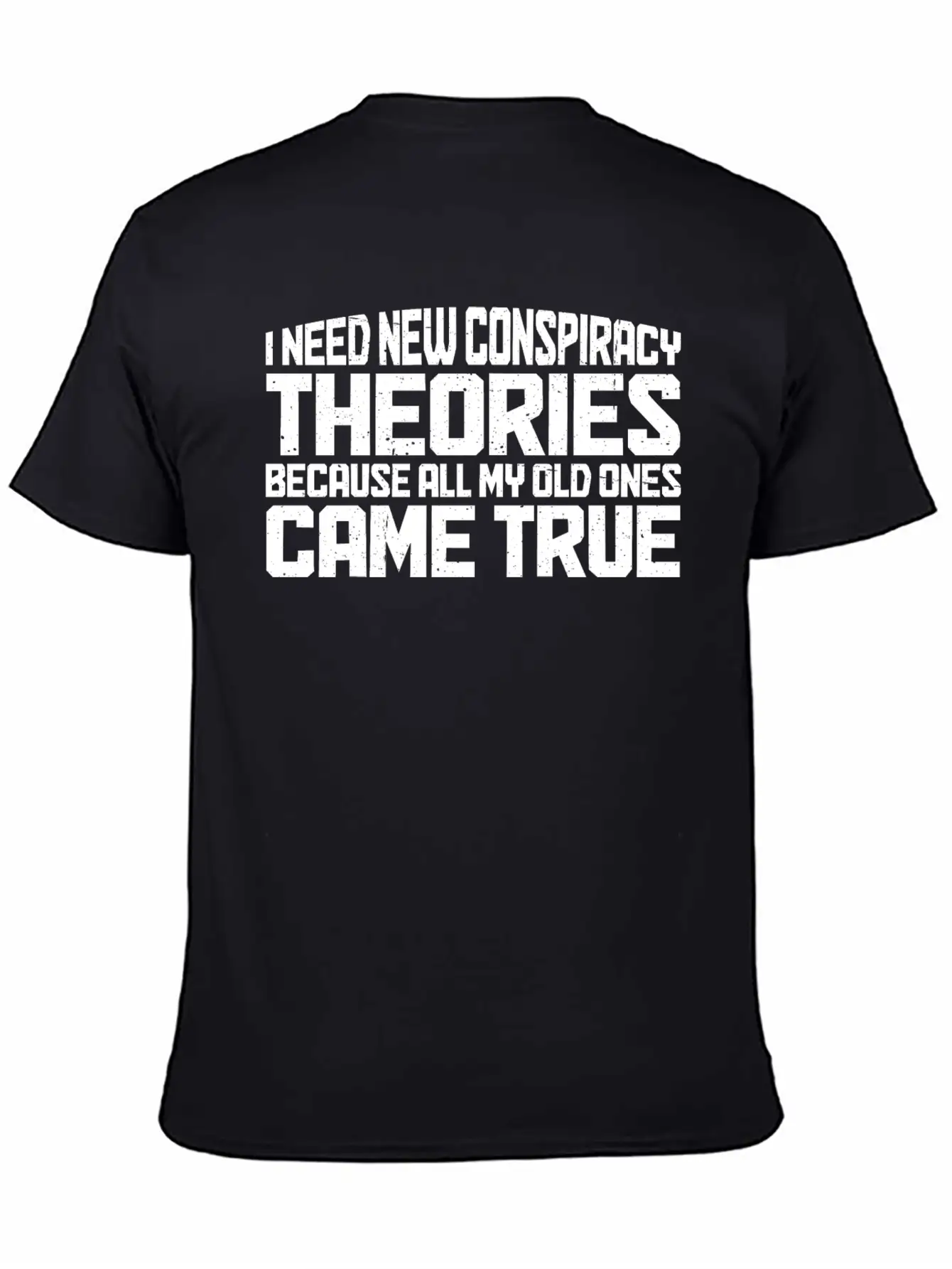 I Need New Conspiracy Theories 20 Unisex Casual T-Shirt – Clean Design For Daily Comfort