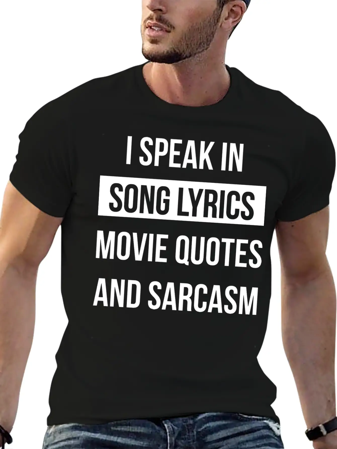 I Speak In Song Lyrics Movie Quotes And Sarcasm Unisex Casual T-Shirt – Clean Design For Daily Comfort