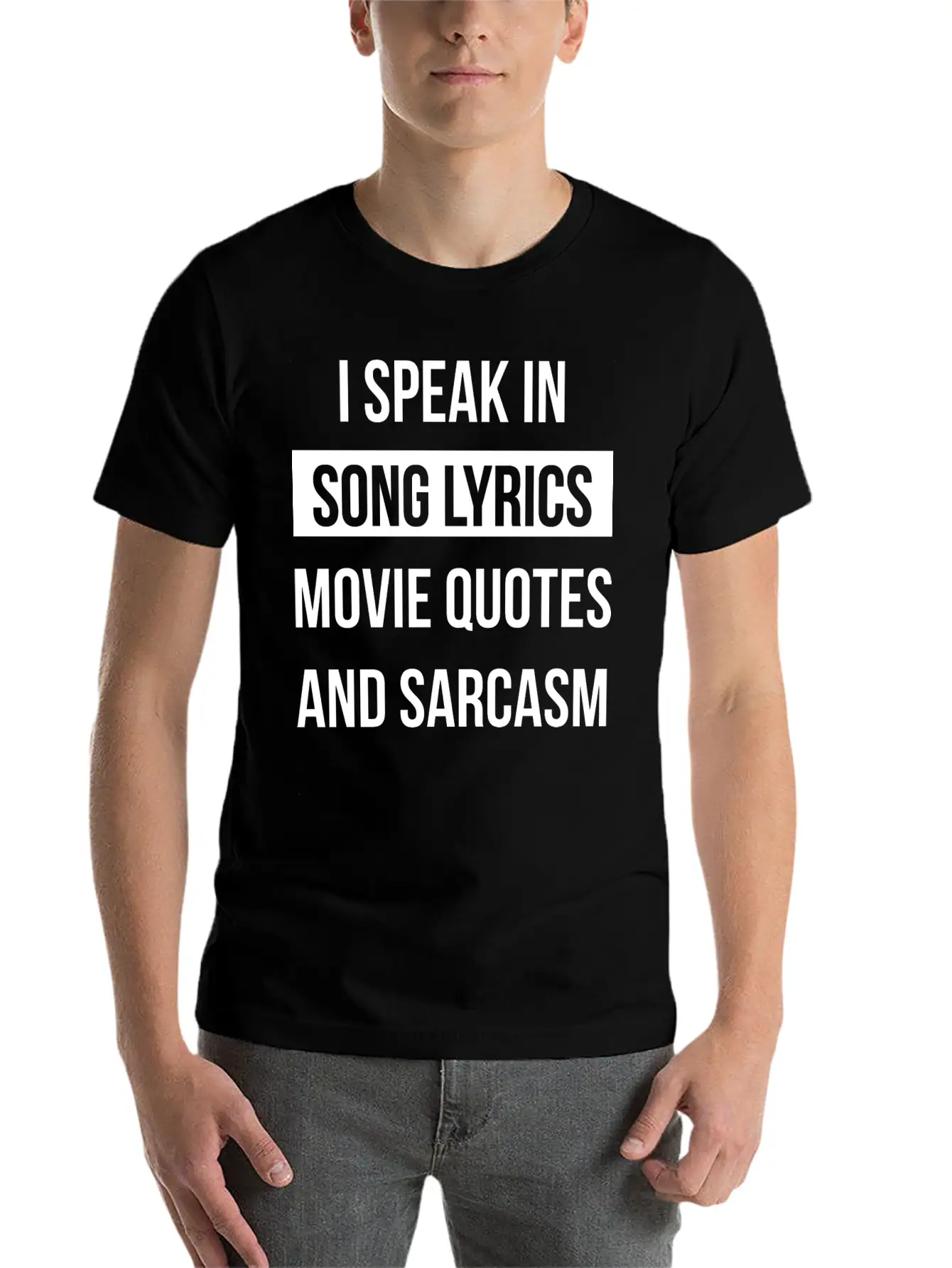 I Speak In Song Lyrics Movie Quotes And Sarcasm Unisex Casual T-Shirt – Clean Design For Daily Comfort