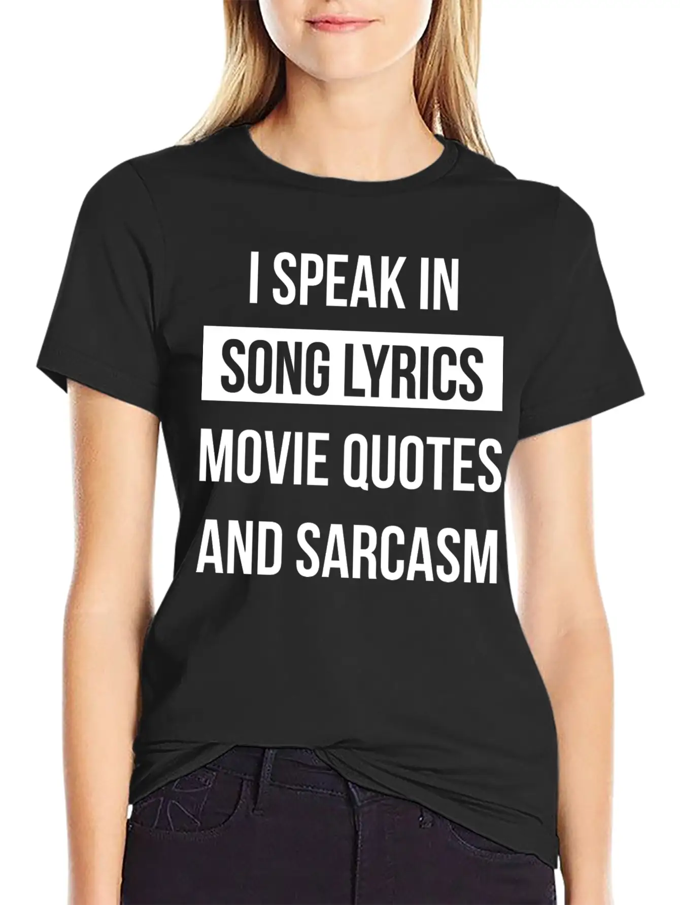 I Speak In Song Lyrics Movie Quotes And Sarcasm Unisex Casual T-Shirt – Clean Design For Daily Comfort