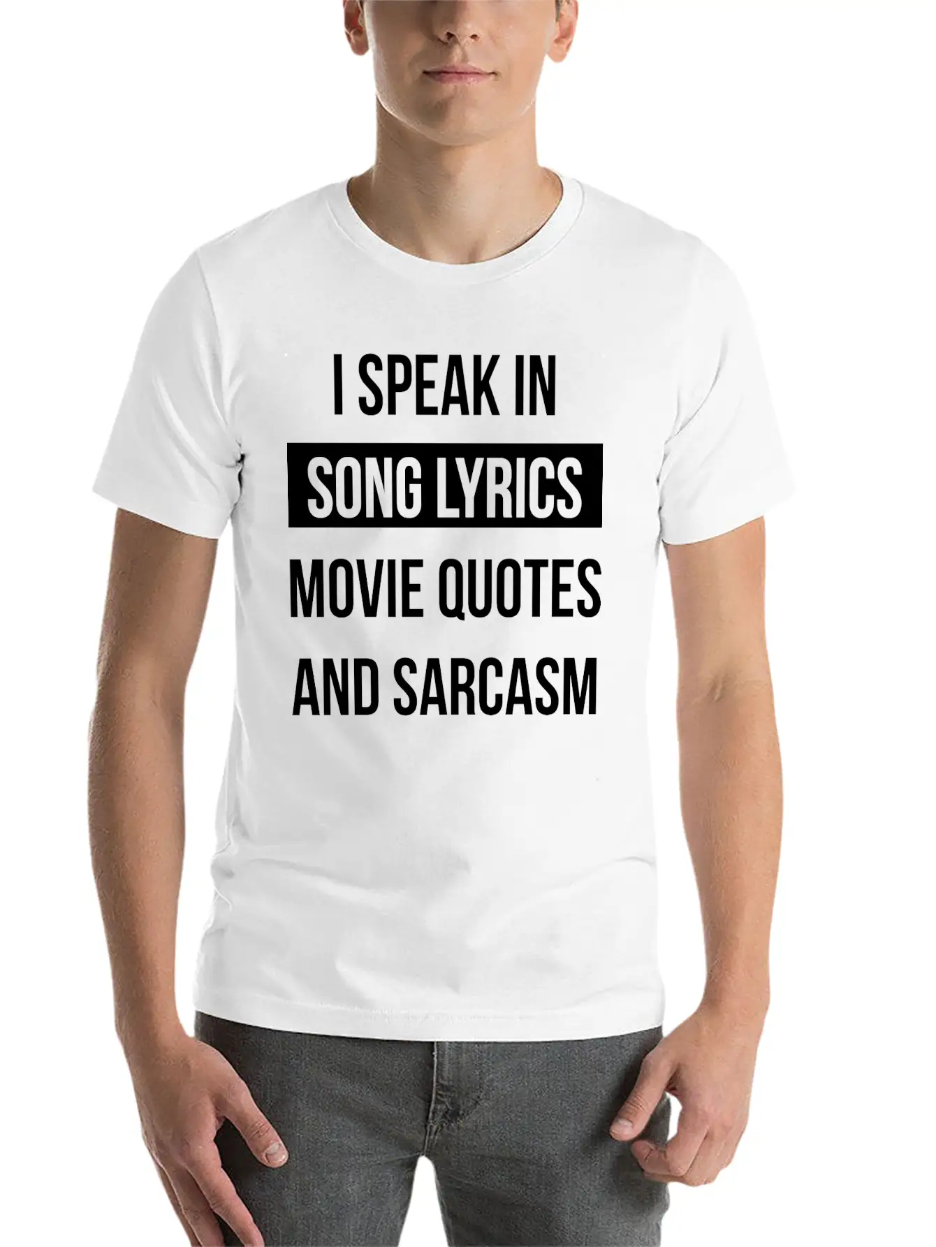 I Speak In Song Lyrics Movie Quotes And Sarcasm Unisex Casual T-Shirt – Clean Design For Daily Comfort