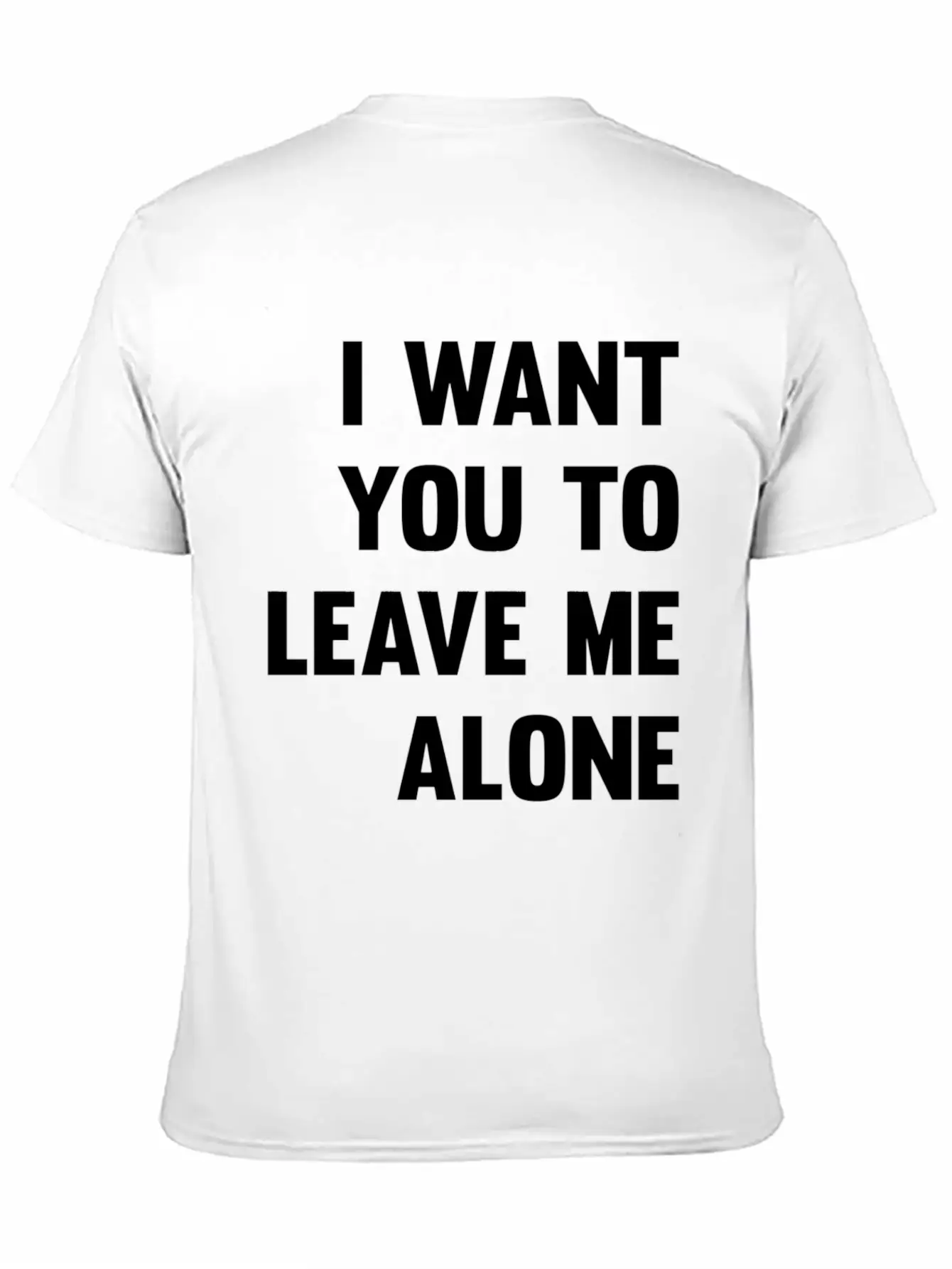 I Want You To Leave Me Alone Antisocial Savage Quo Unisex Casual T-Shirt – Clean Design For Daily Comfort