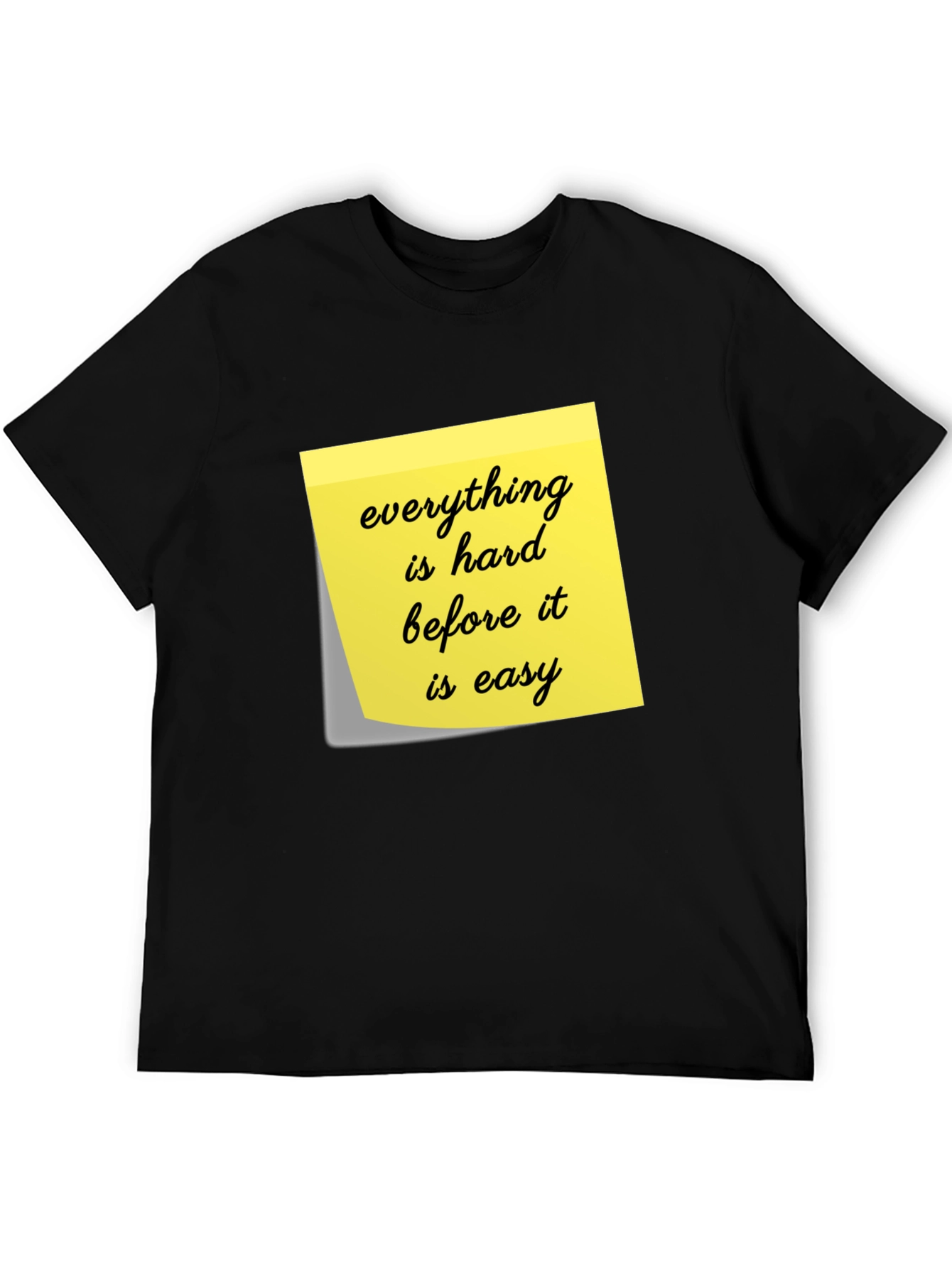 Motivational T-Shirt - Everything Is Hard
