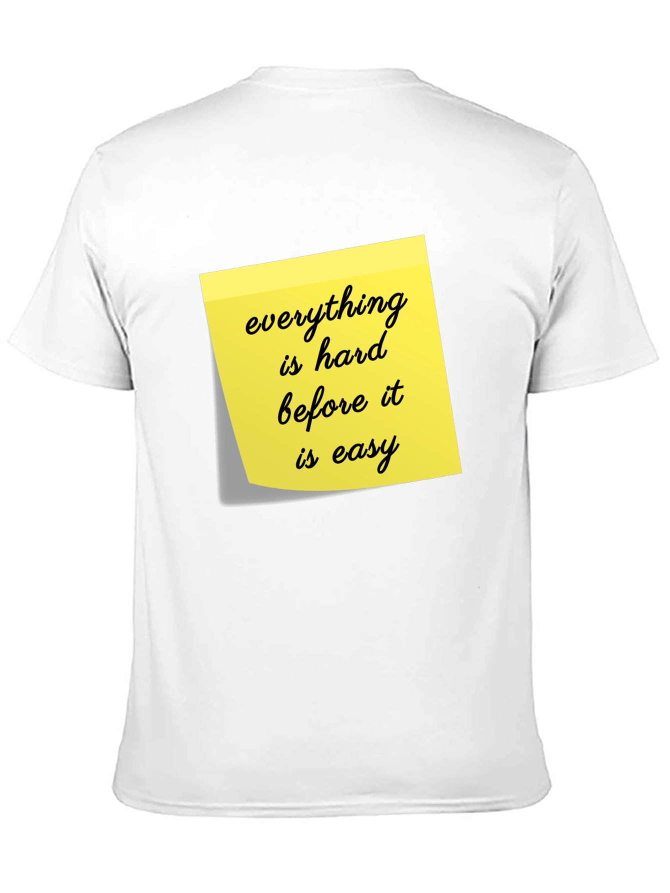 Motivational T-Shirt - Everything Is Hard