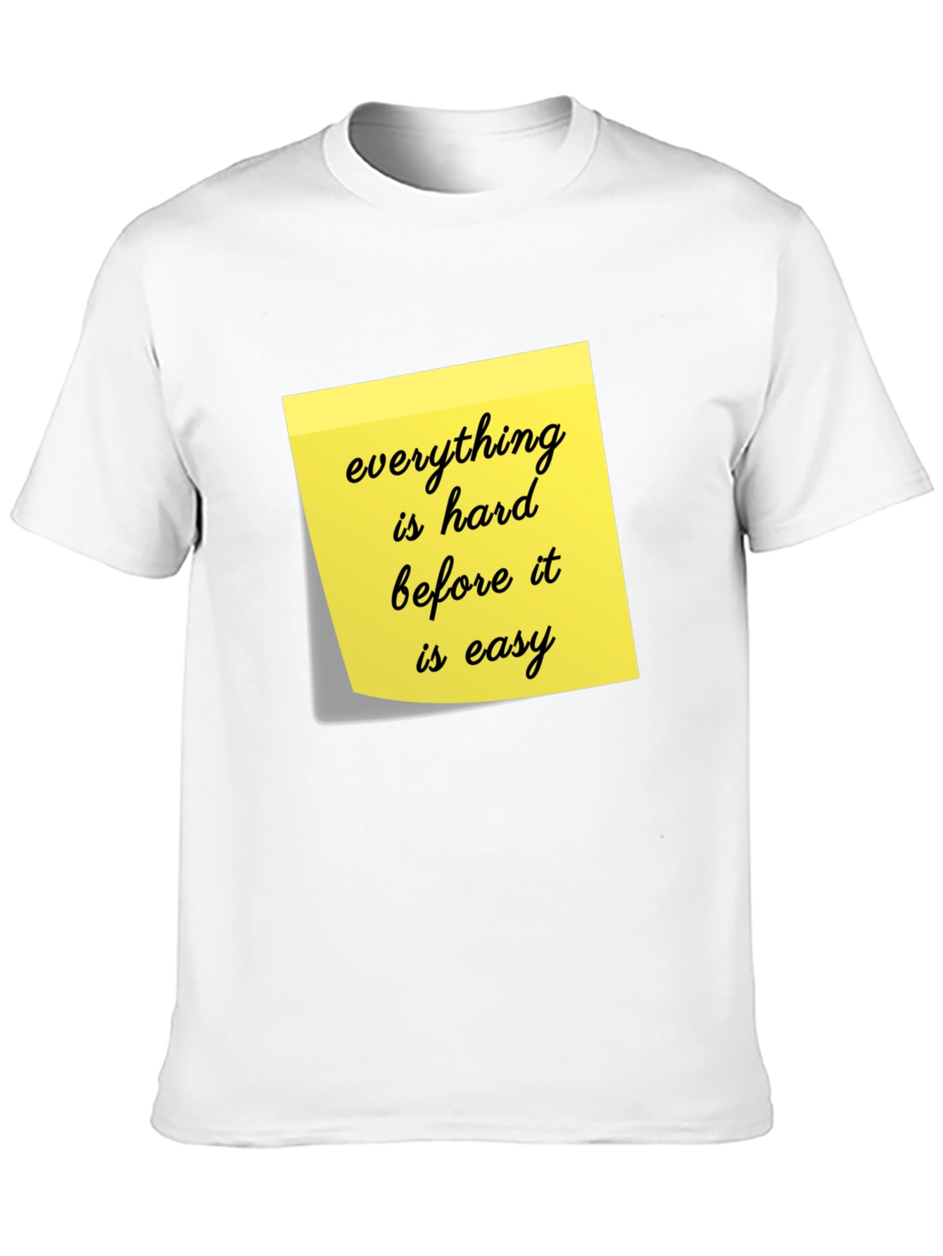 Motivational T-Shirt - Everything Is Hard
