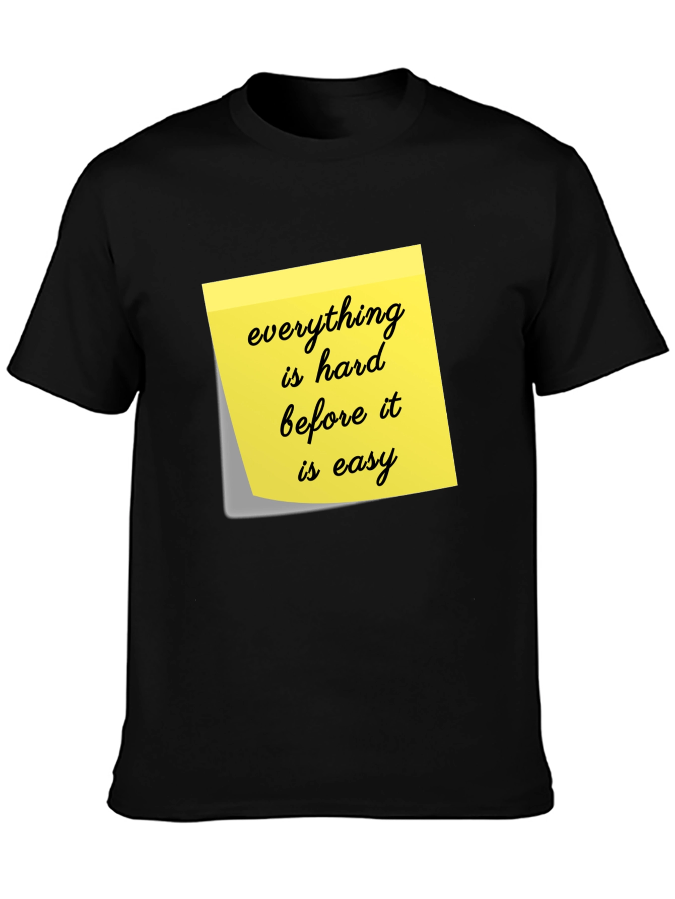 Motivational T-Shirt - Everything Is Hard