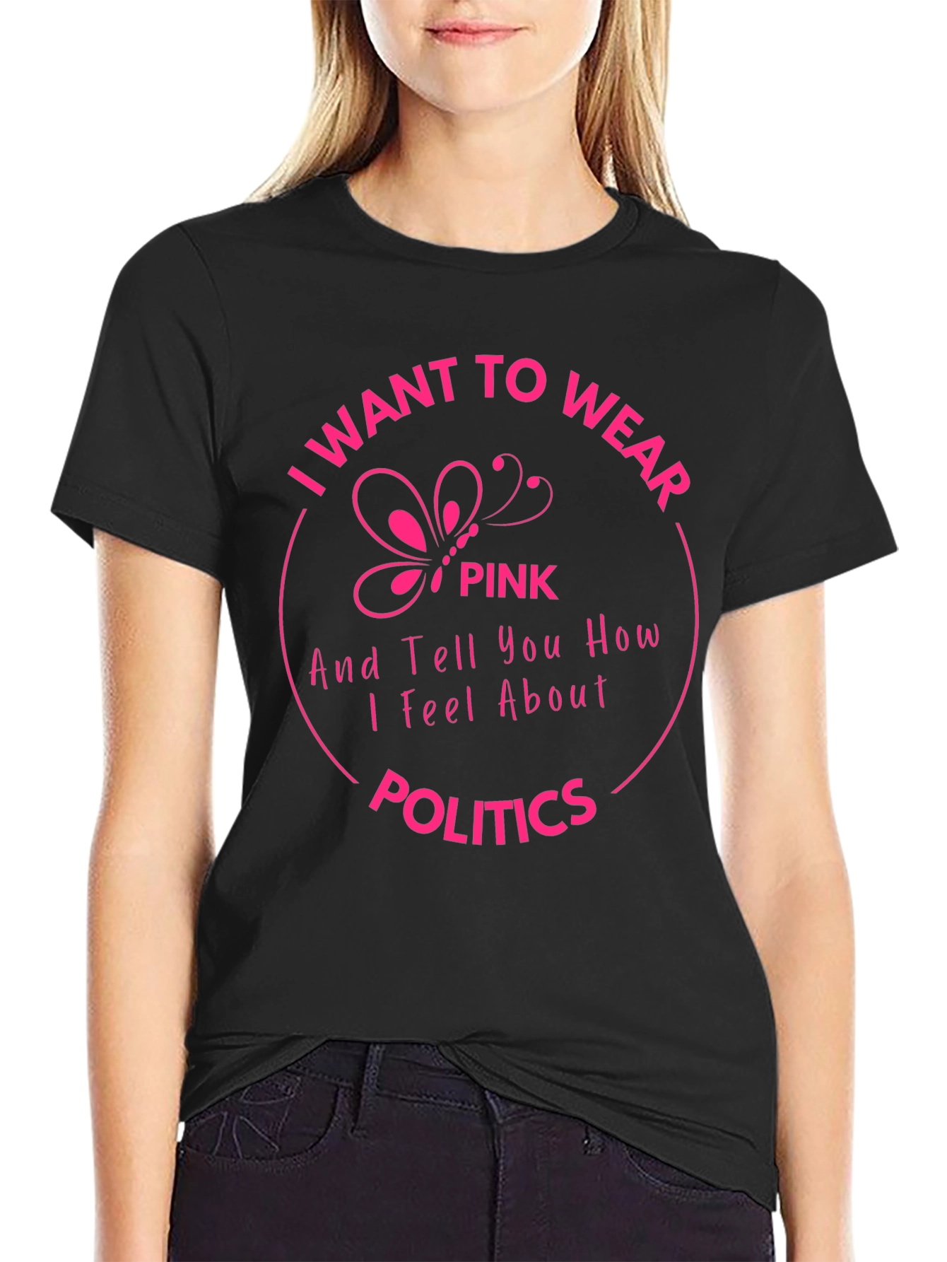 I Want to Wear Pink Politics T-Shirt