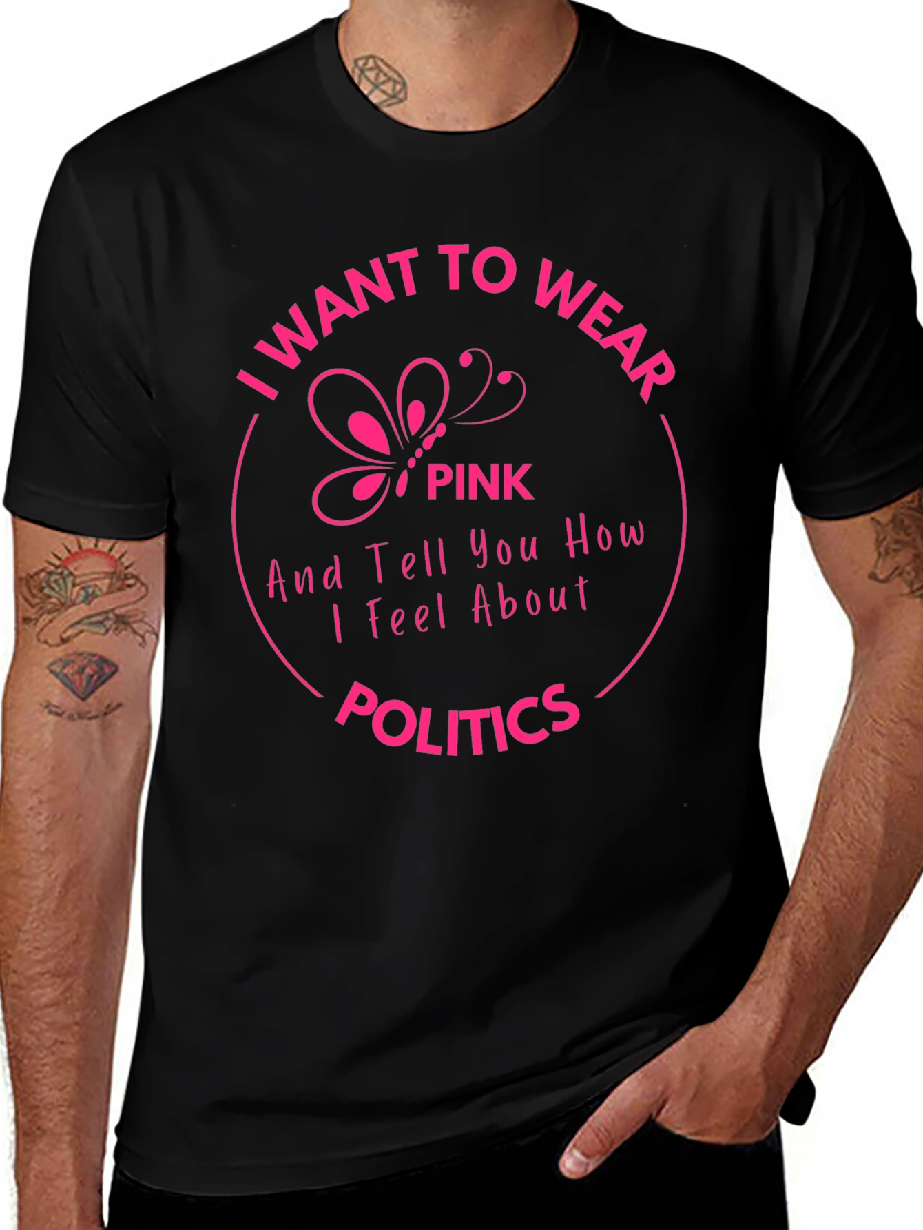 I Want to Wear Pink Politics T-Shirt