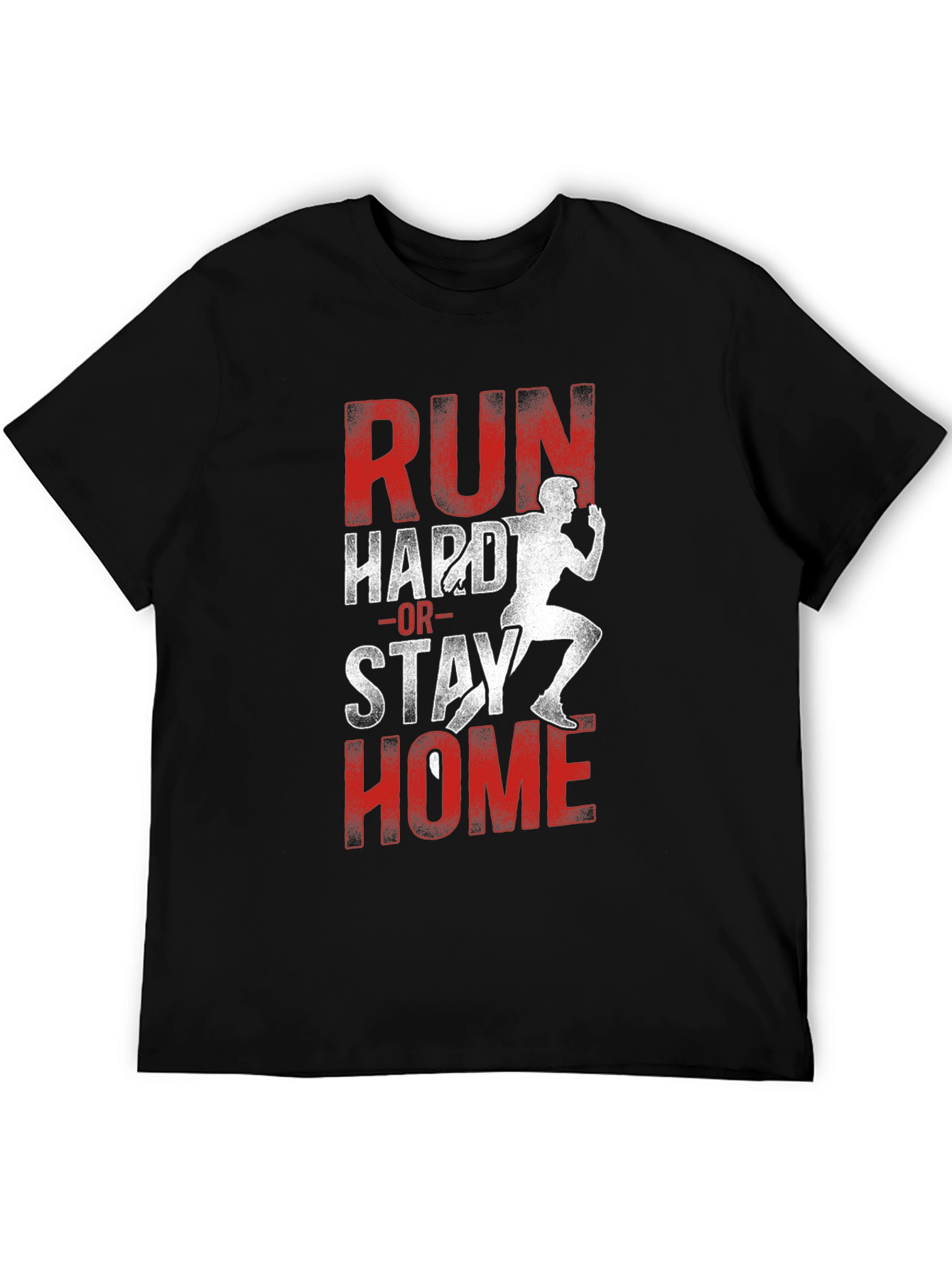 Run Hard or Stay Home Graphic Tee