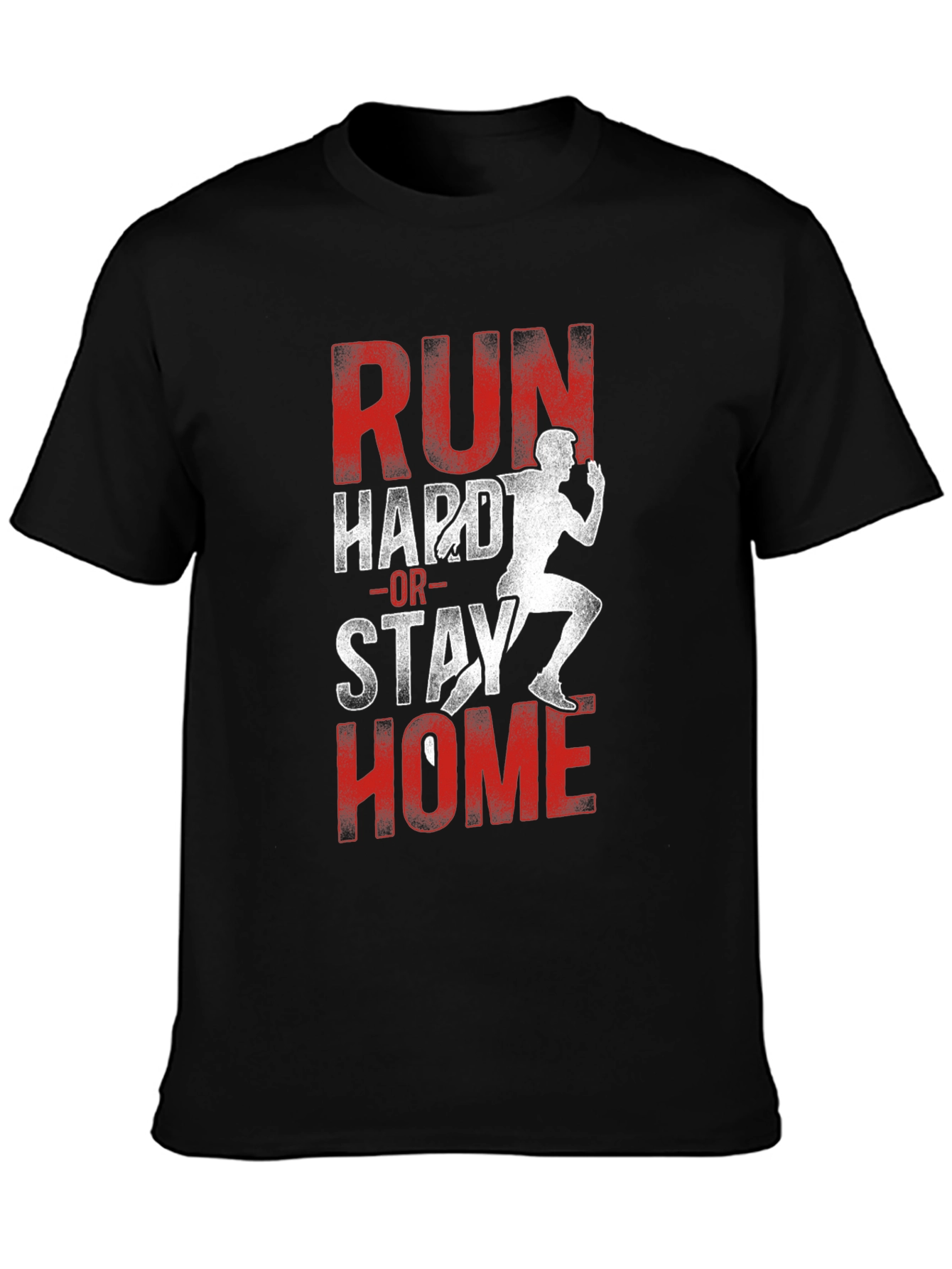 Run Hard or Stay Home Graphic Tee
