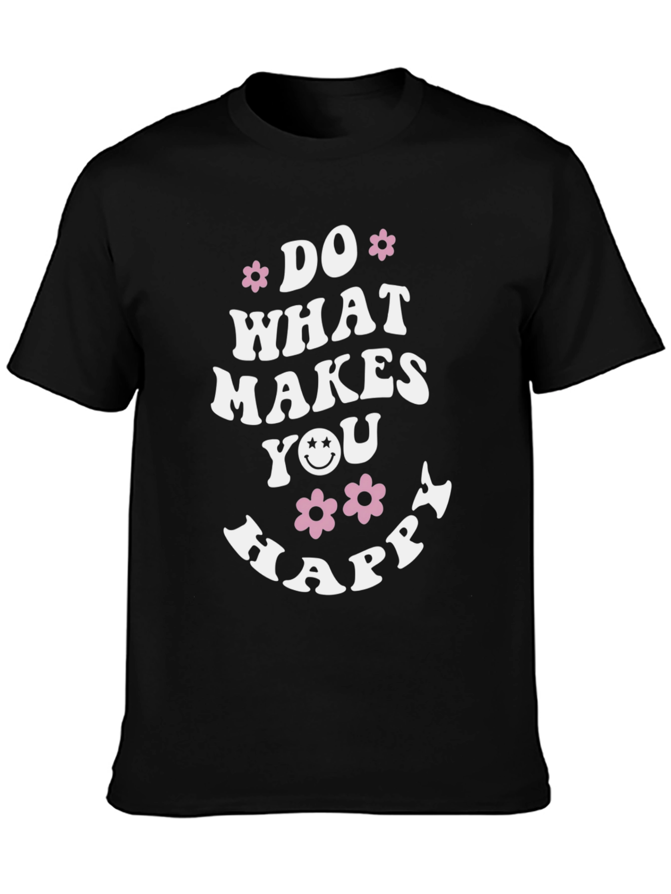 Do What Makes You Happy Graphic Tee