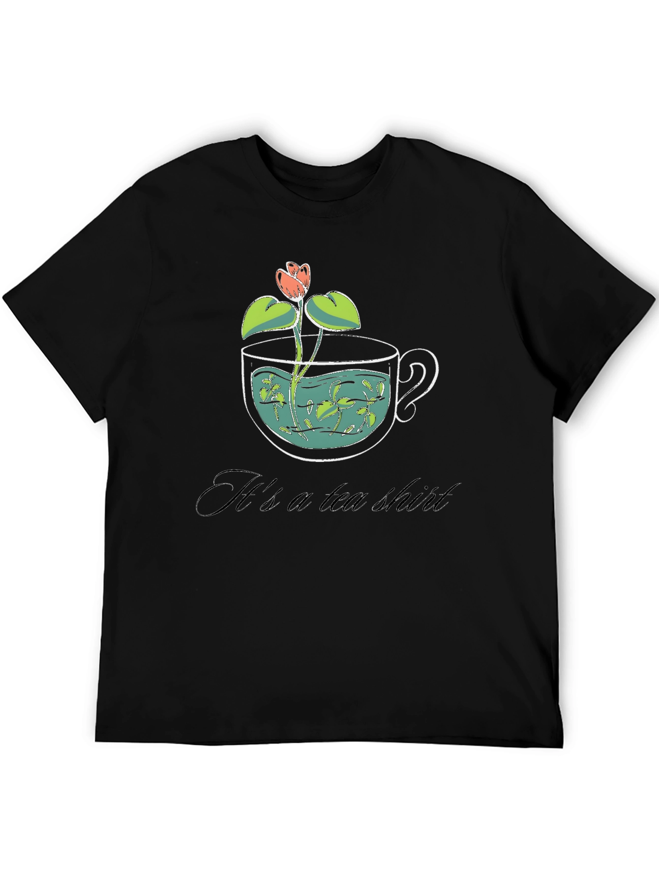 Its a Tea Shirt - Black Graphic Tee