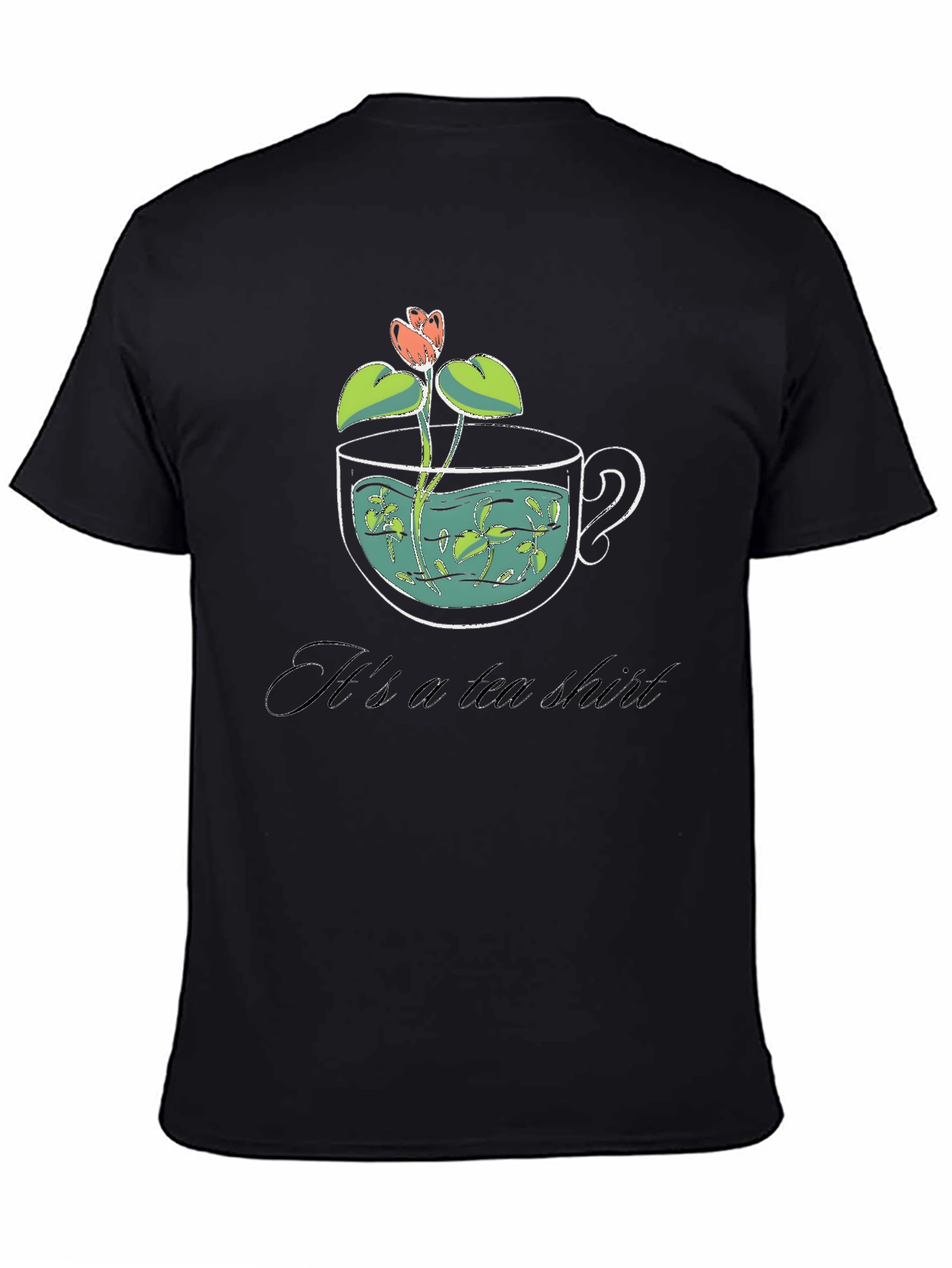 Its a Tea Shirt - Black Graphic Tee