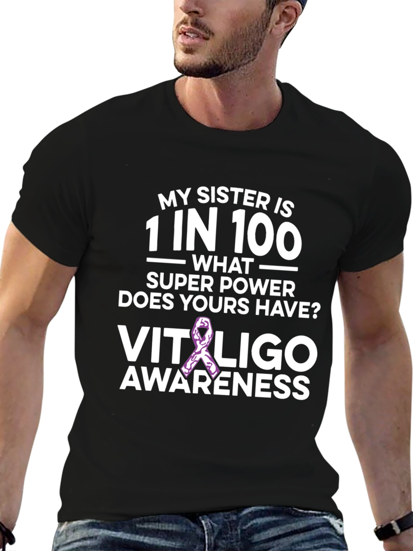 My Sister is 1 in 100 Vitiligo Awareness T-Shirt