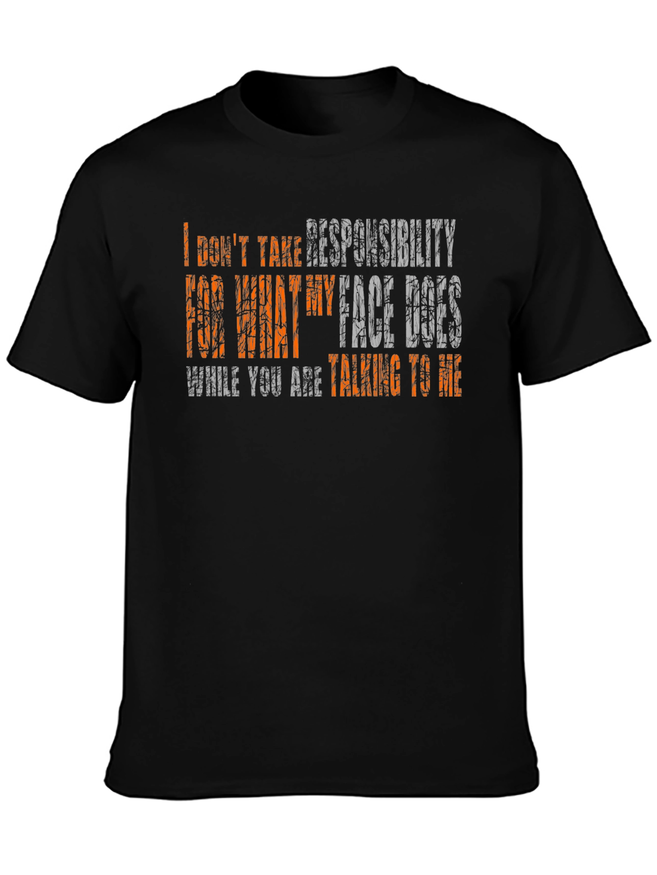I Dont Take Responsibility Funny Graphic Tee