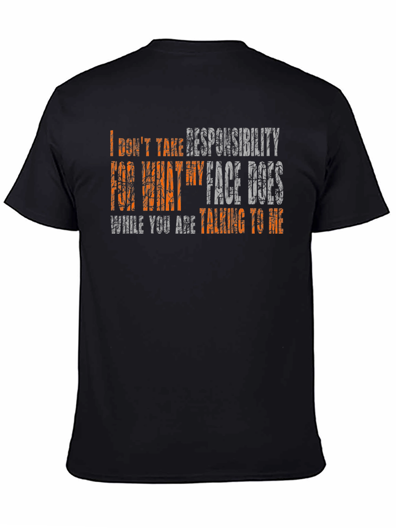 I Dont Take Responsibility Funny Graphic Tee