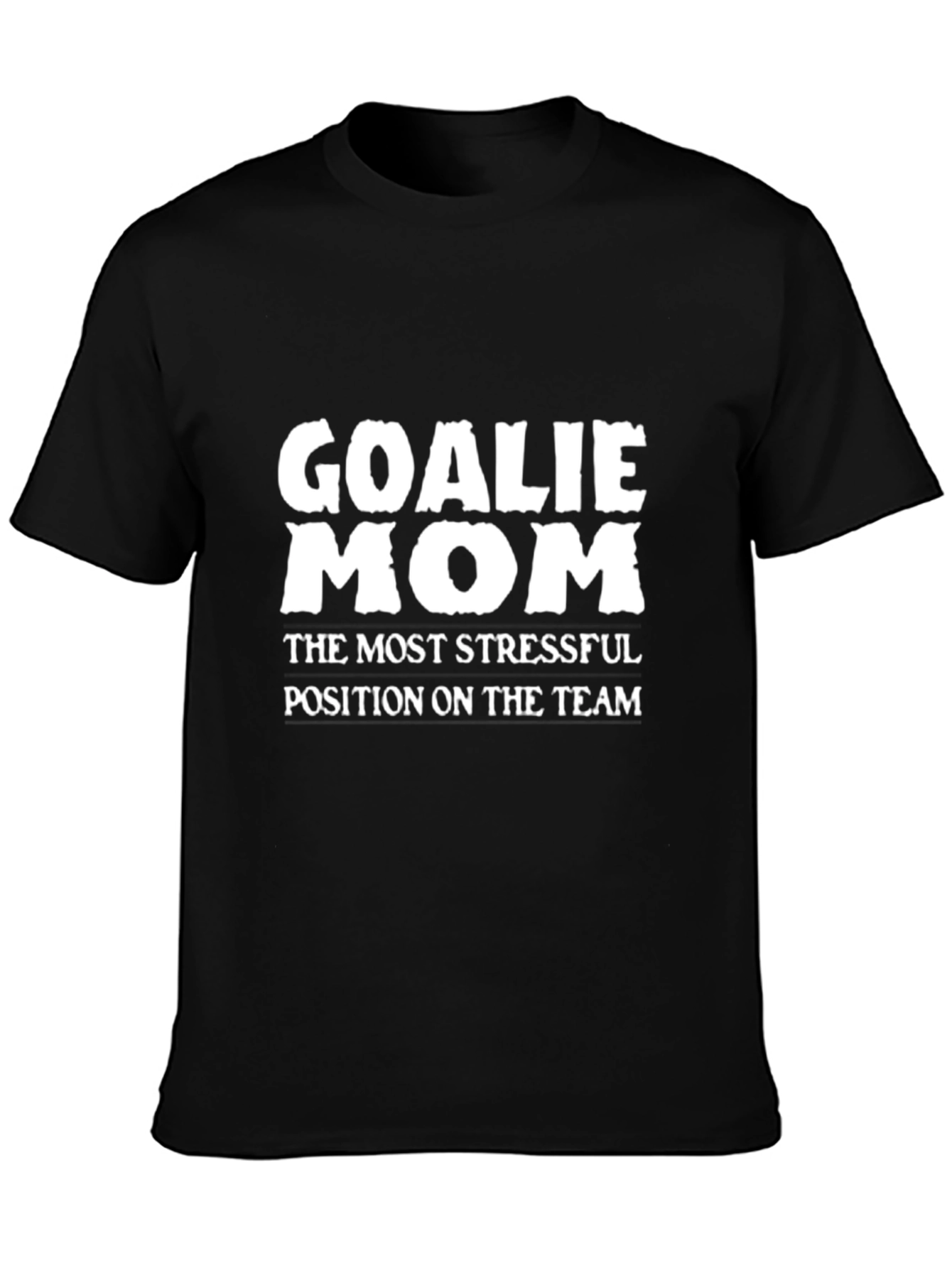 Goalie Mom Graphic Tee - Most Stressful Position