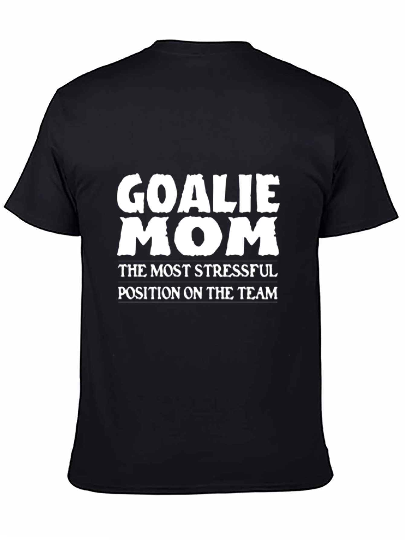 Goalie Mom Graphic Tee - Most Stressful Position