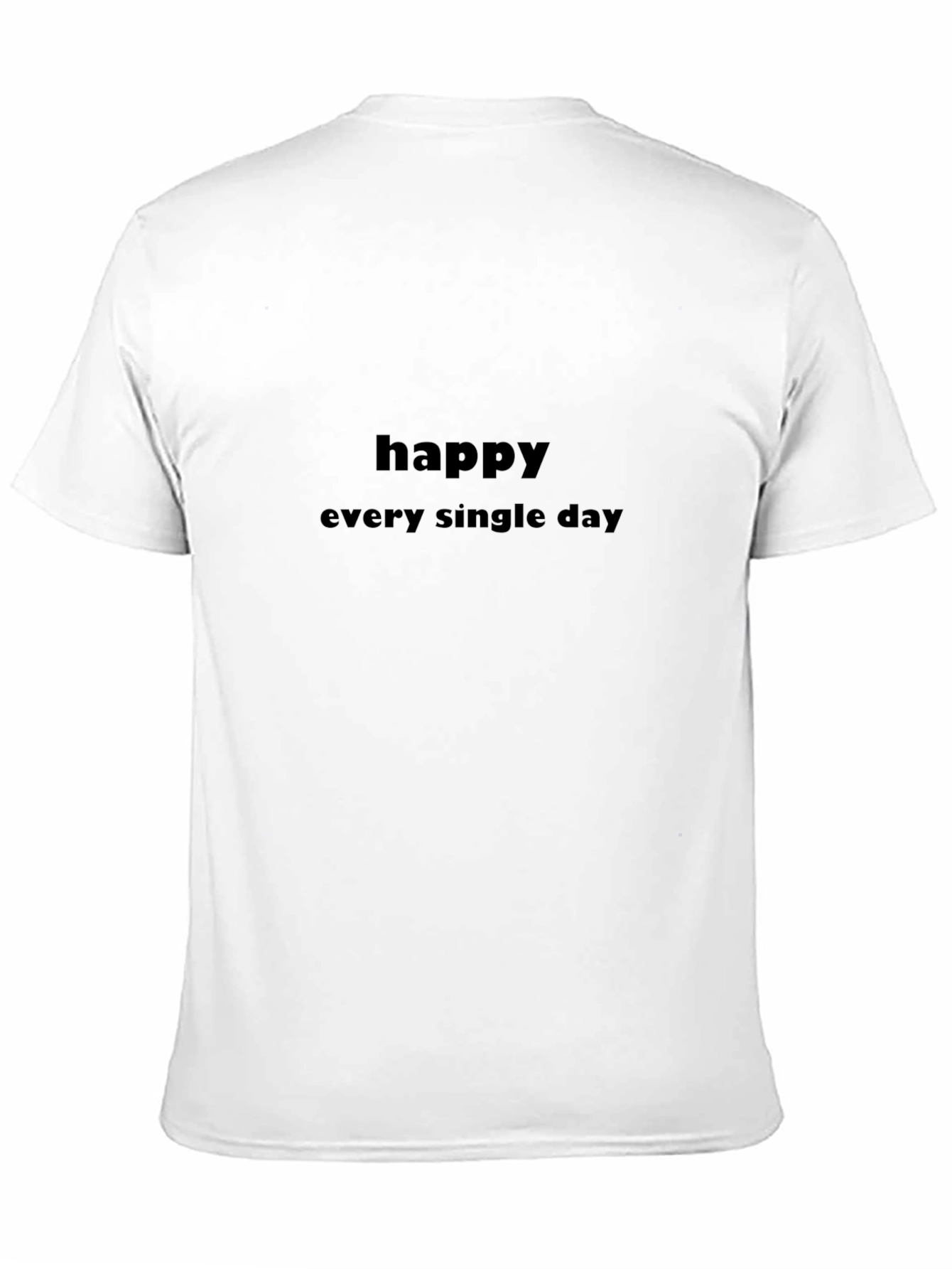 Happy Every Single Day T-Shirt Black Graphic Tee
