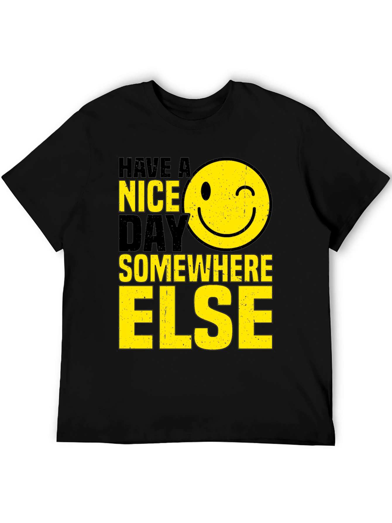 Have A Nice Day T-Shirt