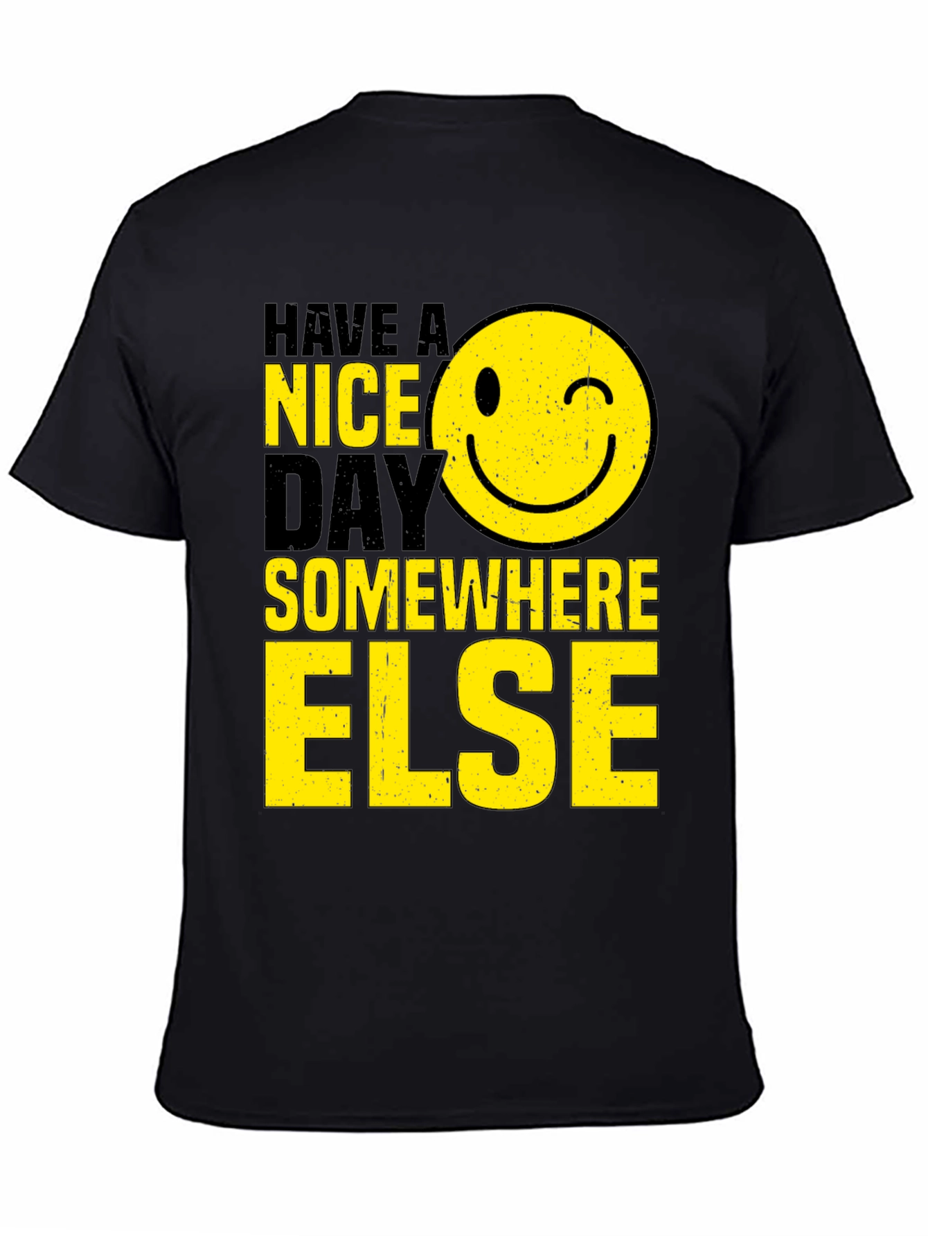 Have A Nice Day T-Shirt