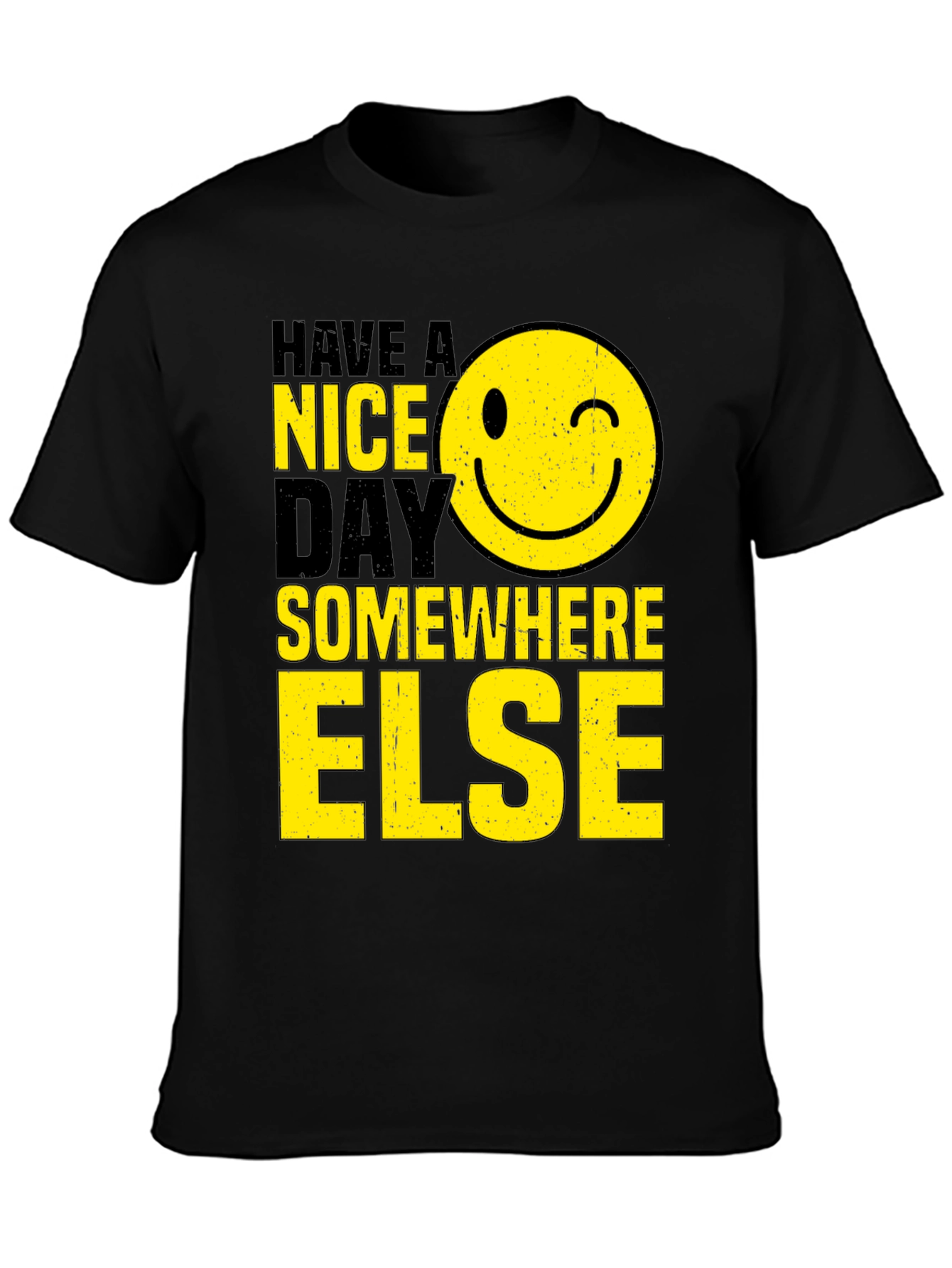 Have A Nice Day T-Shirt