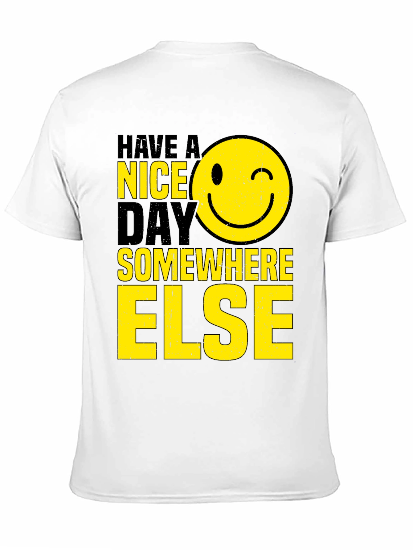 Have A Nice Day T-Shirt