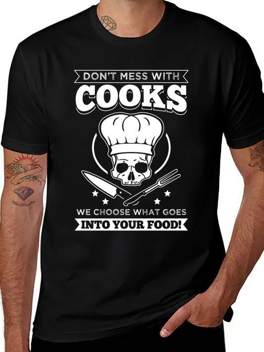 Dont Mess With Cooks T-Shirt