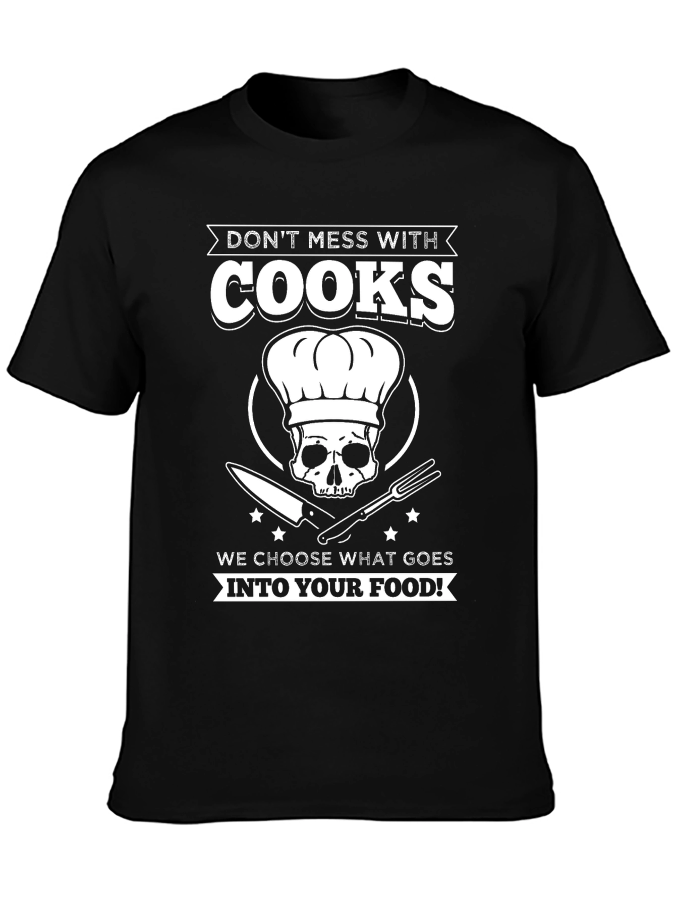 Dont Mess With Cooks T-Shirt