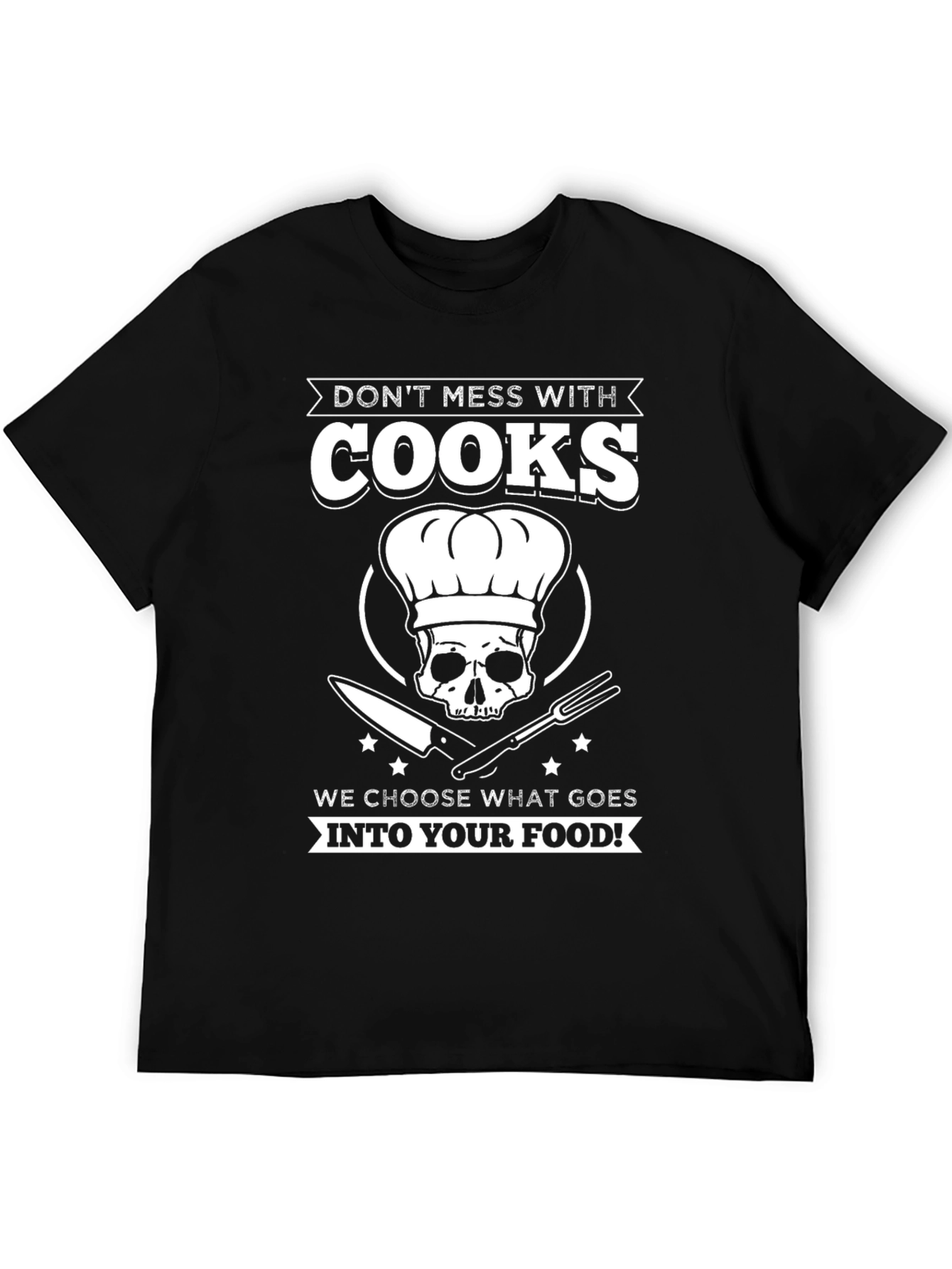Dont Mess With Cooks T-Shirt