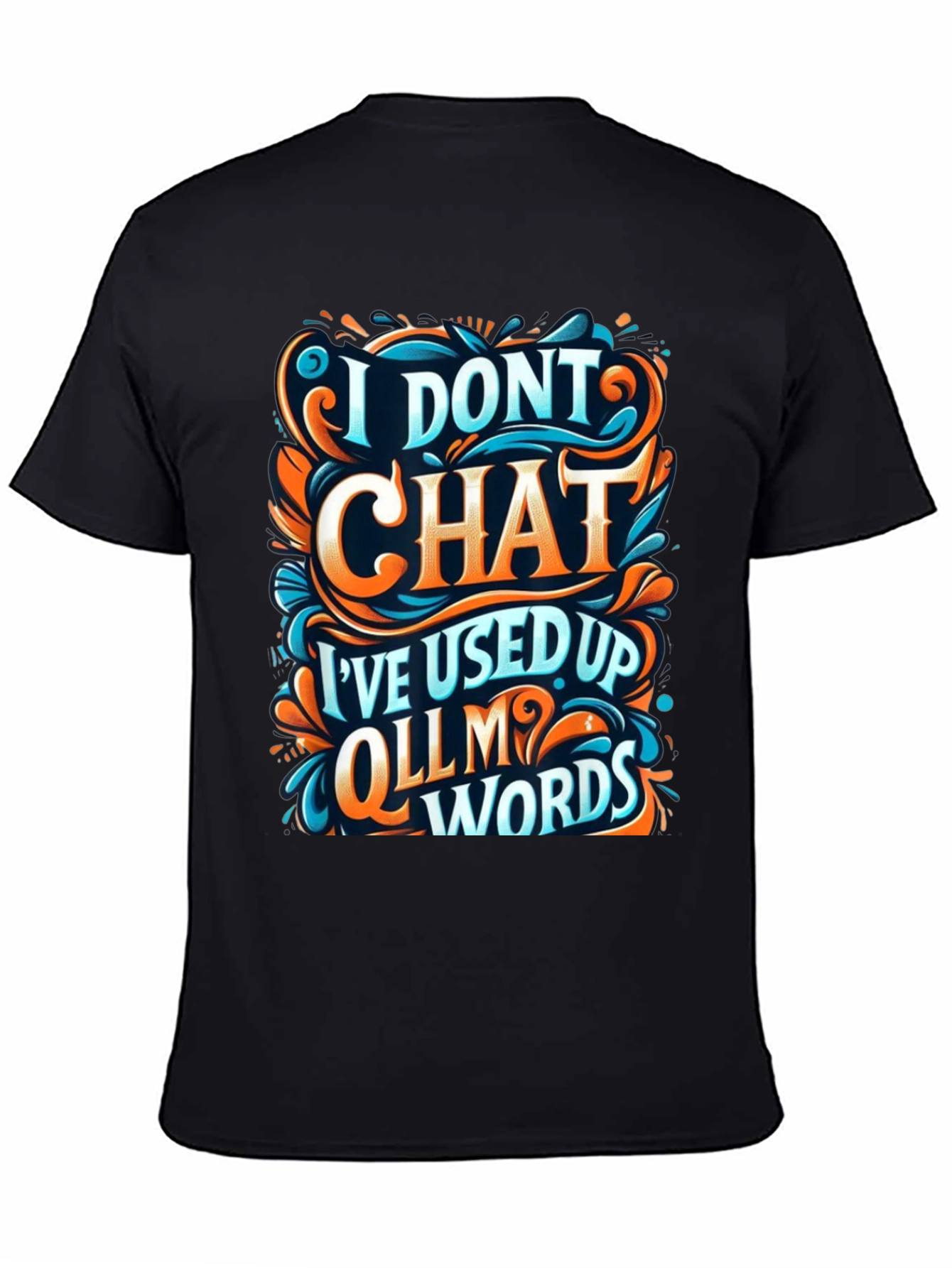 I Dont Chat Graphic Tee - Bold Statement T-Shirt