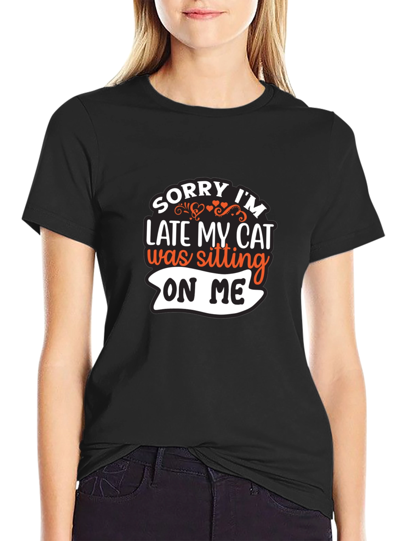 Sorry Im Late My Cat T-Shirt