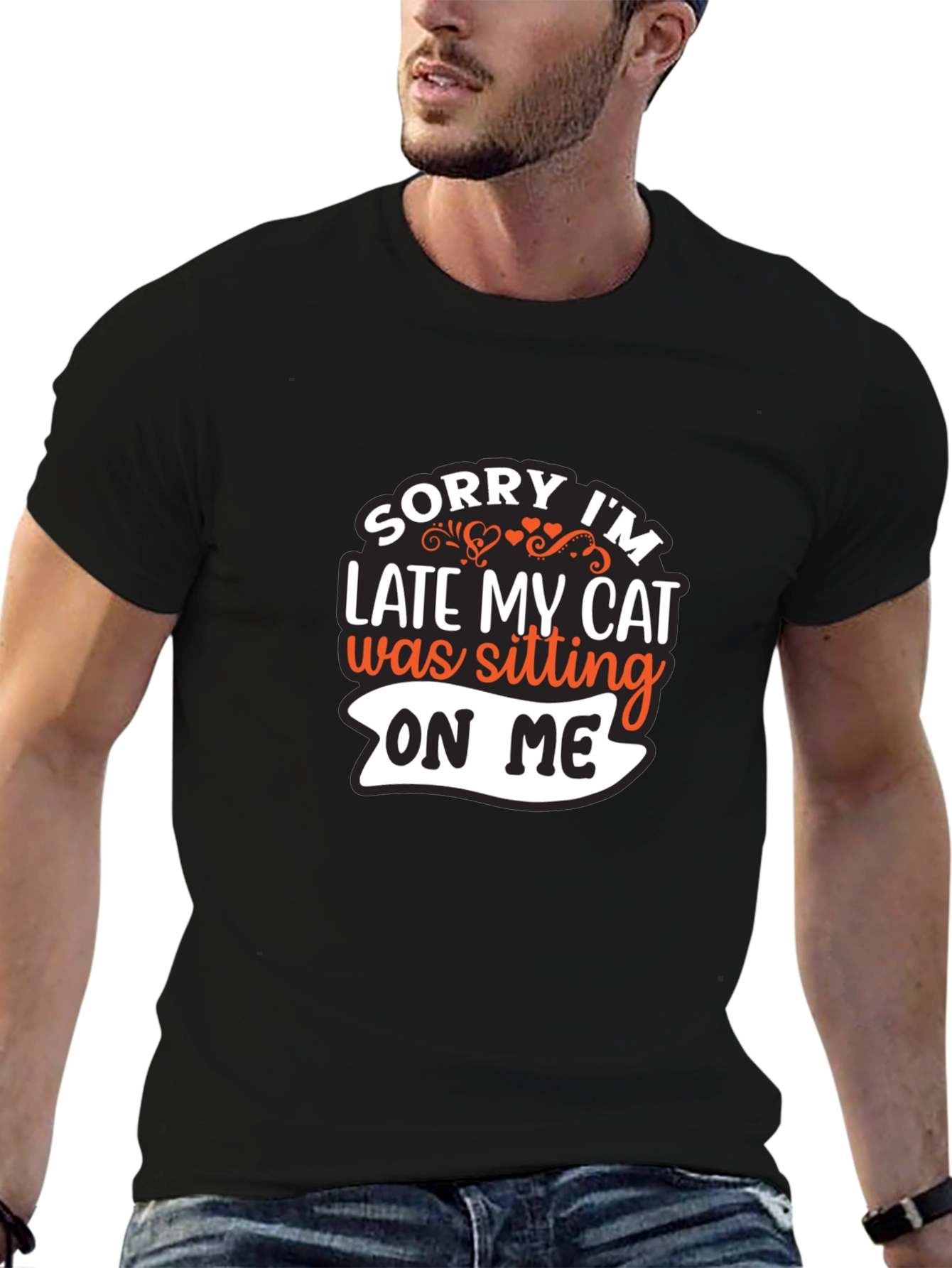 Sorry Im Late My Cat T-Shirt