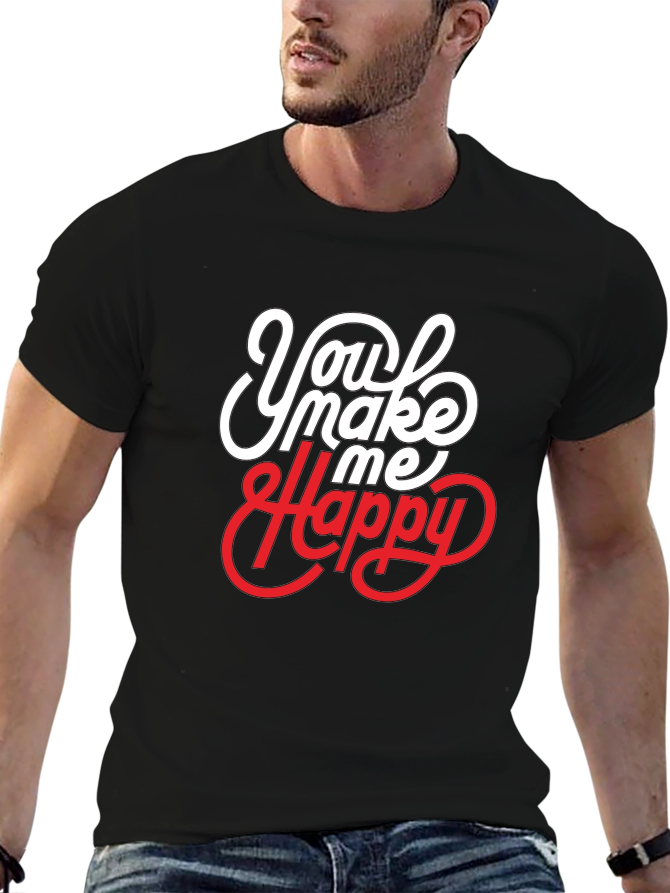 You Make Me Happy Graphic T-Shirt