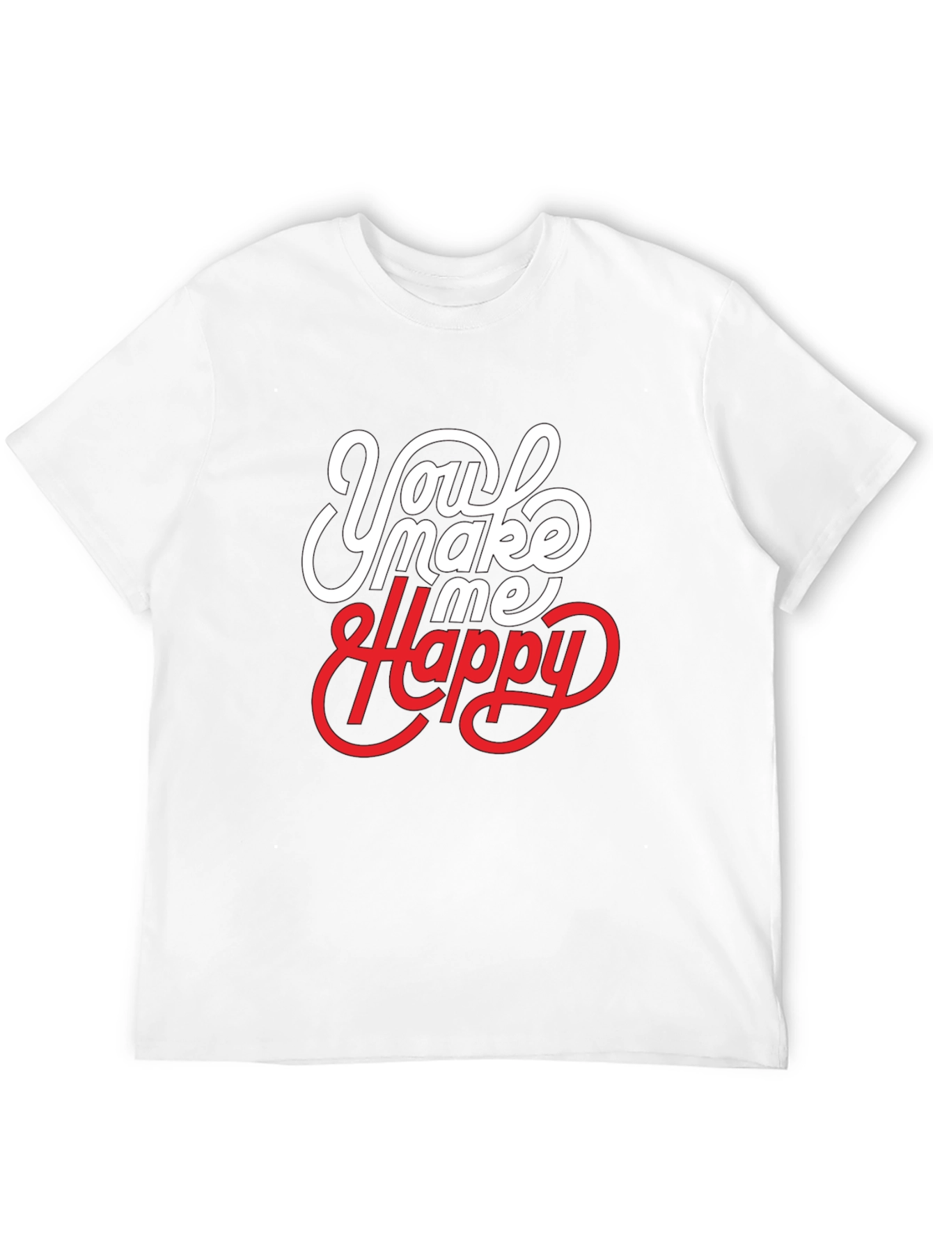You Make Me Happy Graphic T-Shirt