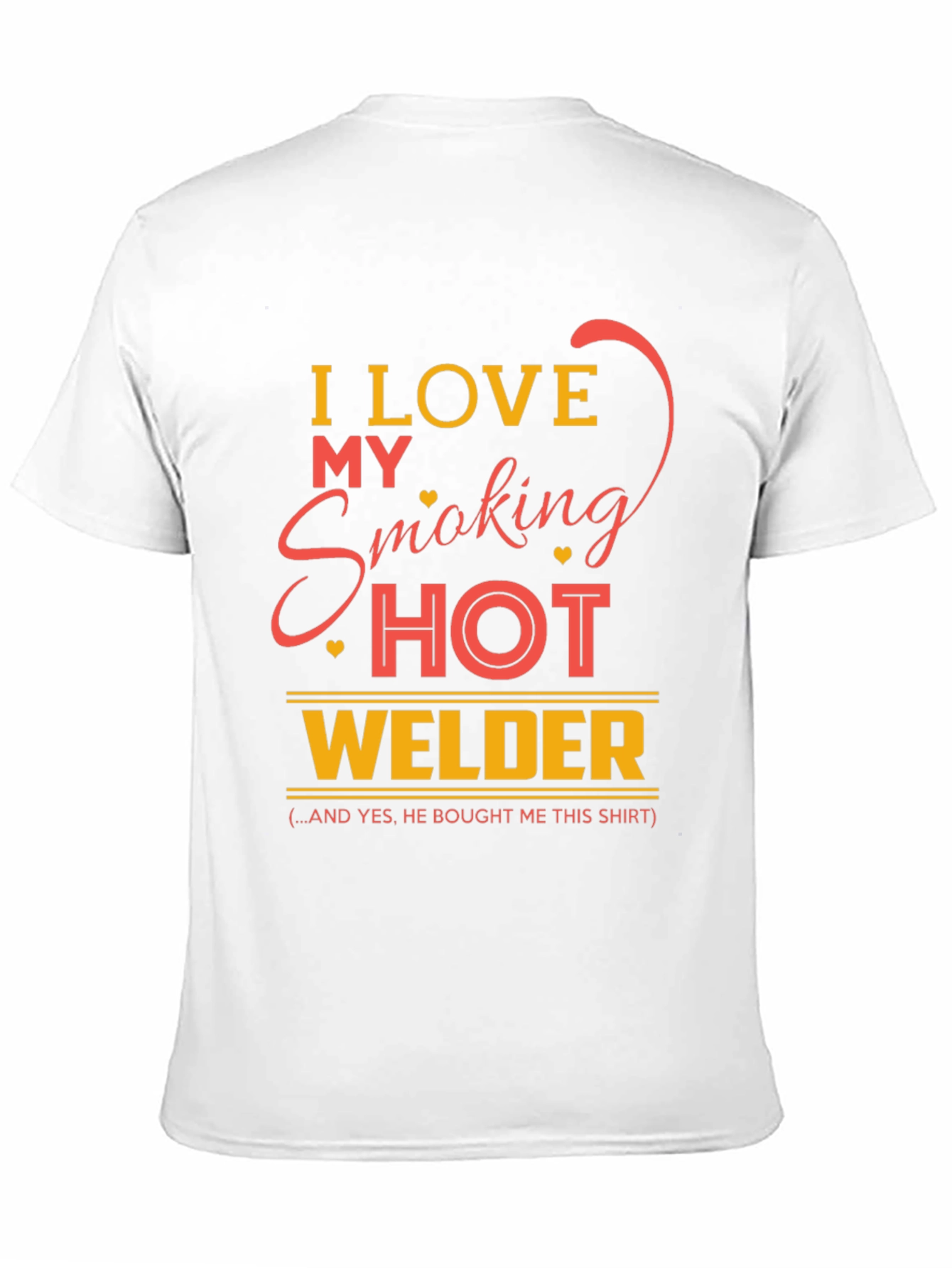 I Love My Smoking Hot Welder Graphic T-Shirt