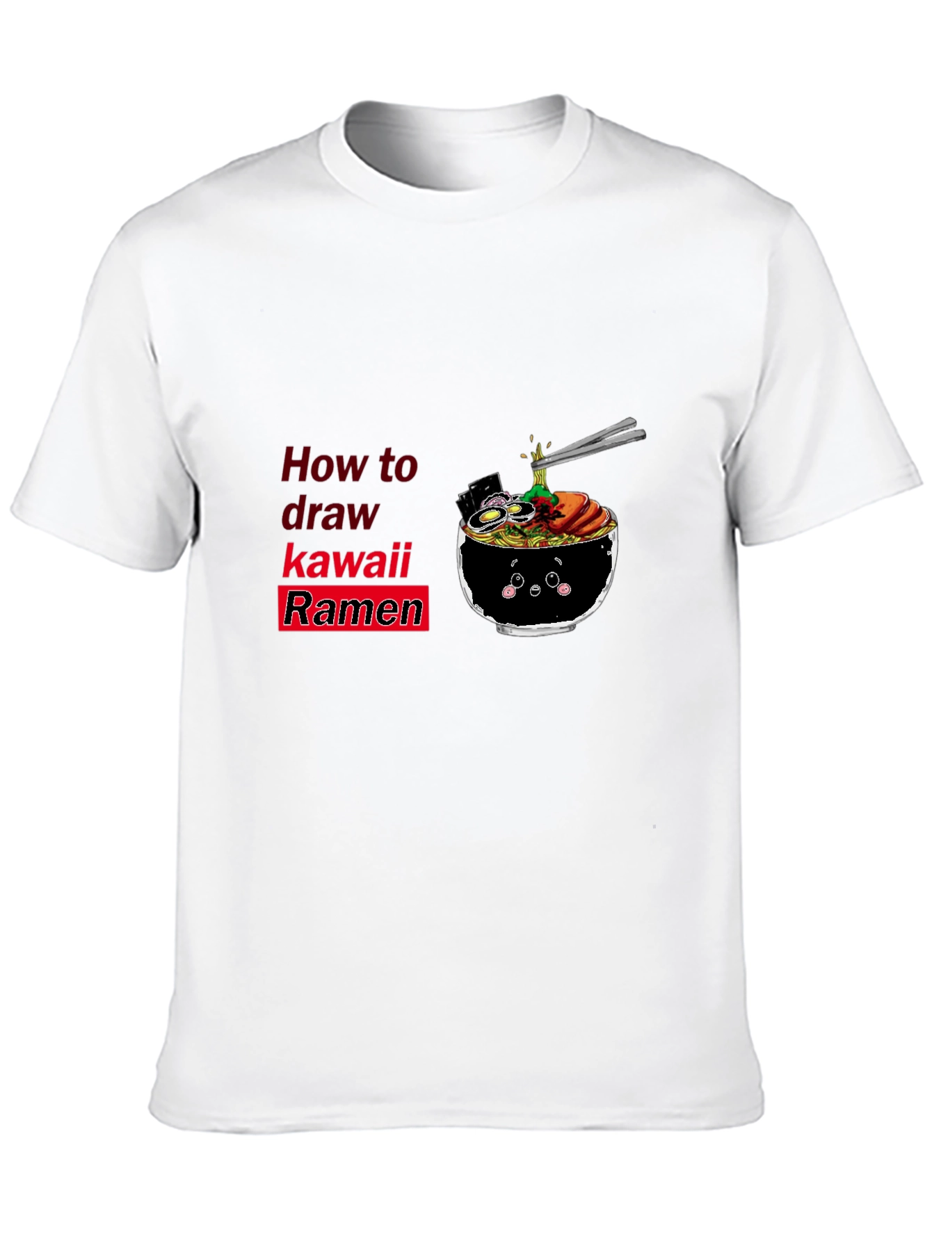 Kawaii Ramen T-Shirt - How to Draw Cute Noodles