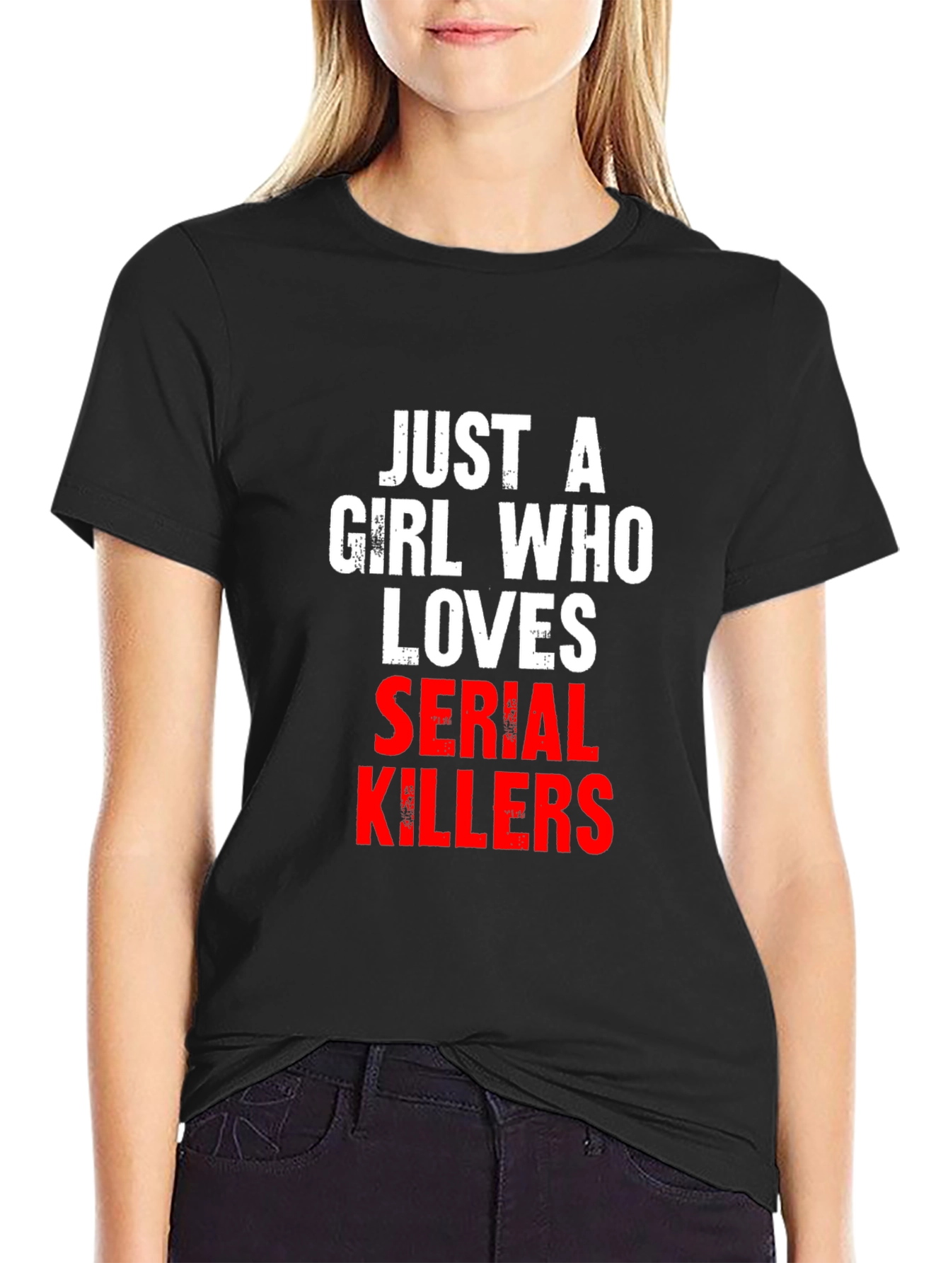 Just A Girl Who Loves Serial Killers T-Shirt