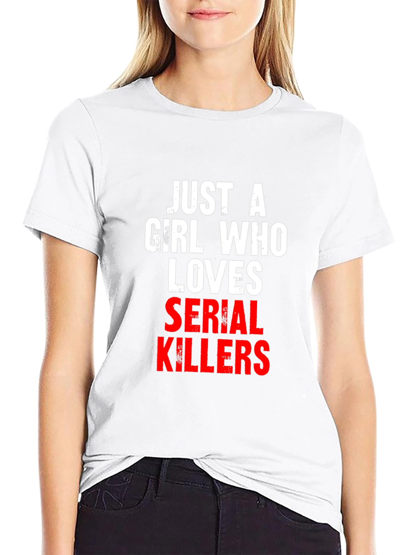 Just A Girl Who Loves Serial Killers T-Shirt
