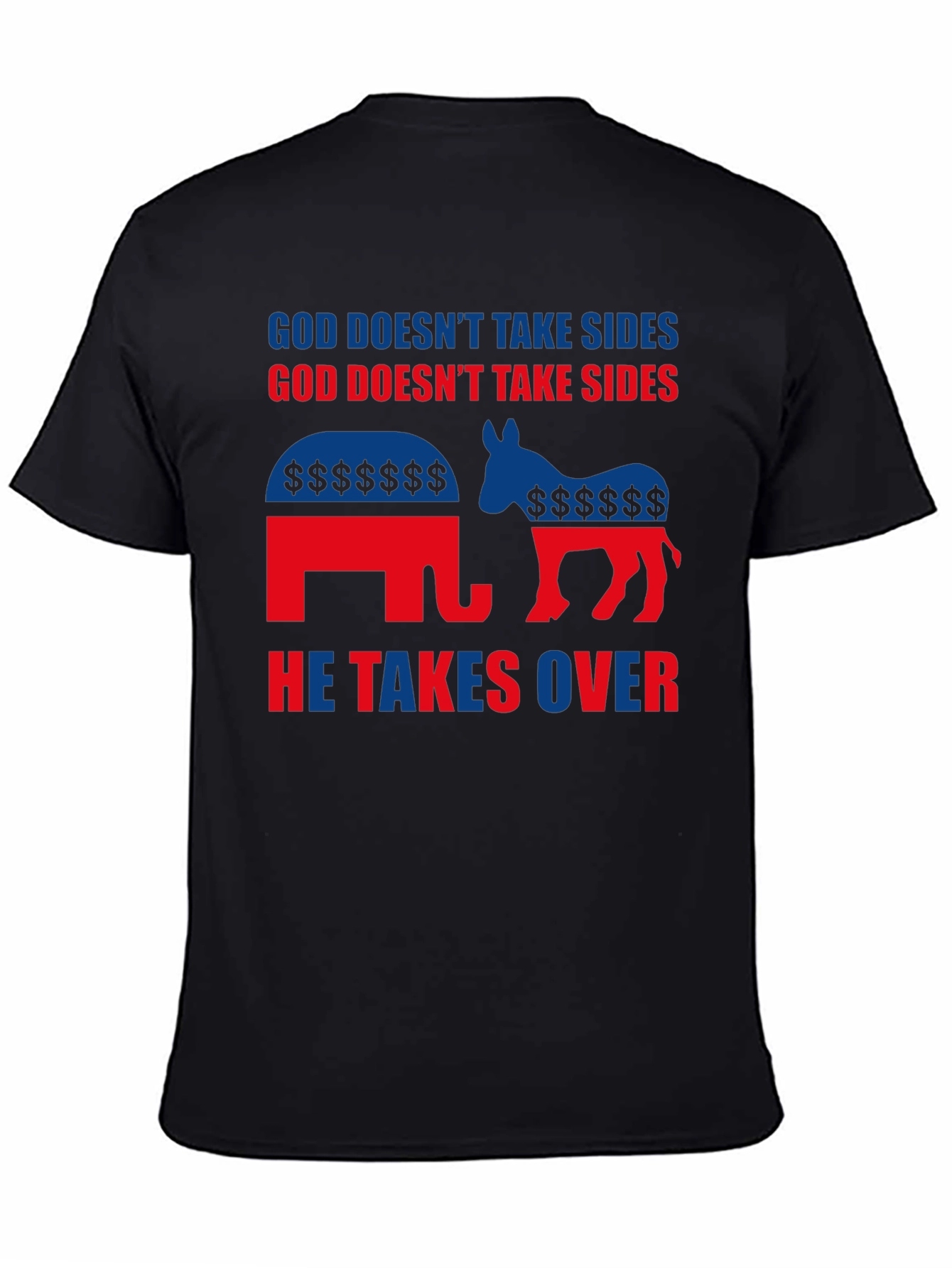 God Doesnt Take Sides T-Shirt