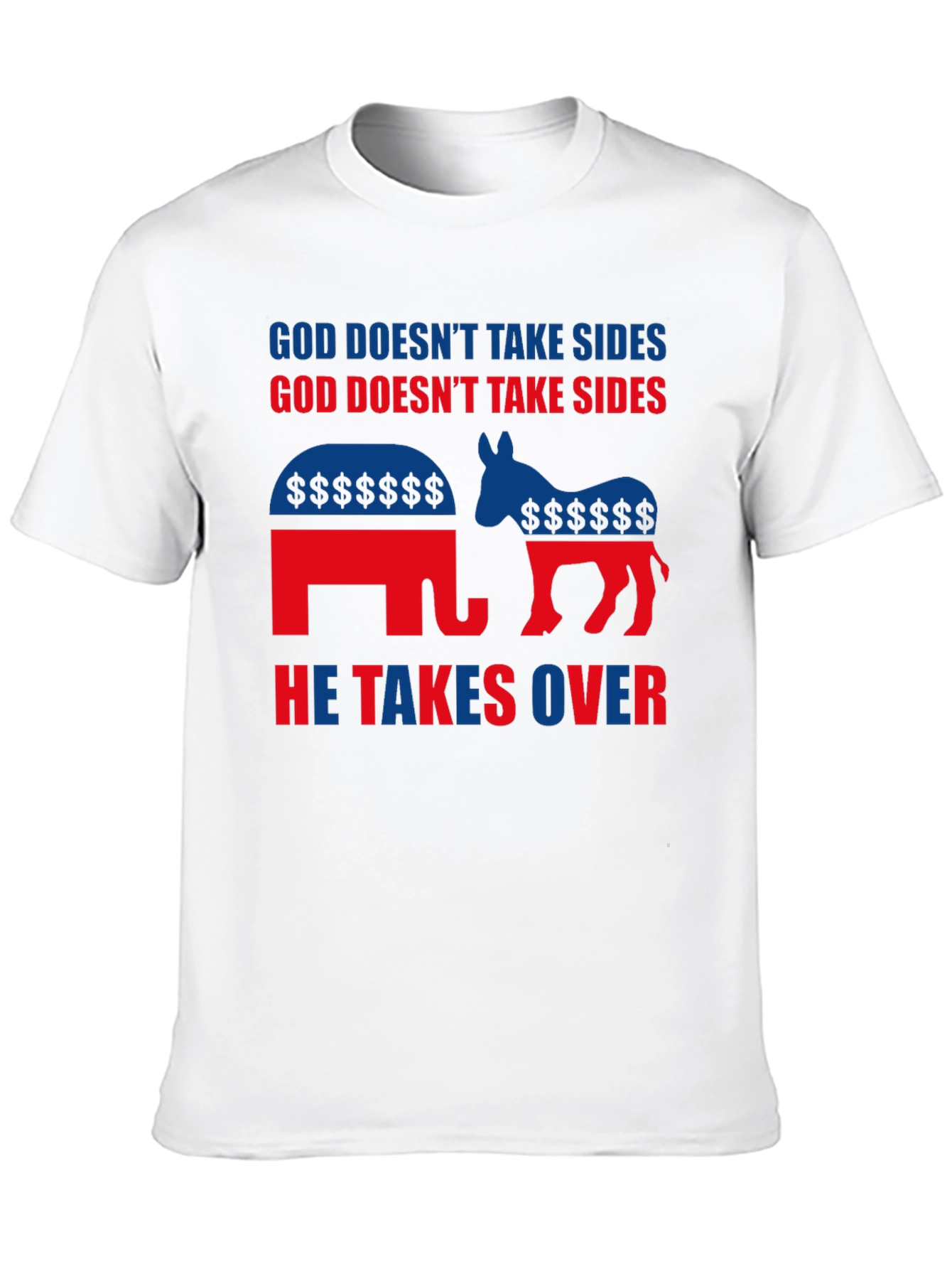 God Doesnt Take Sides T-Shirt