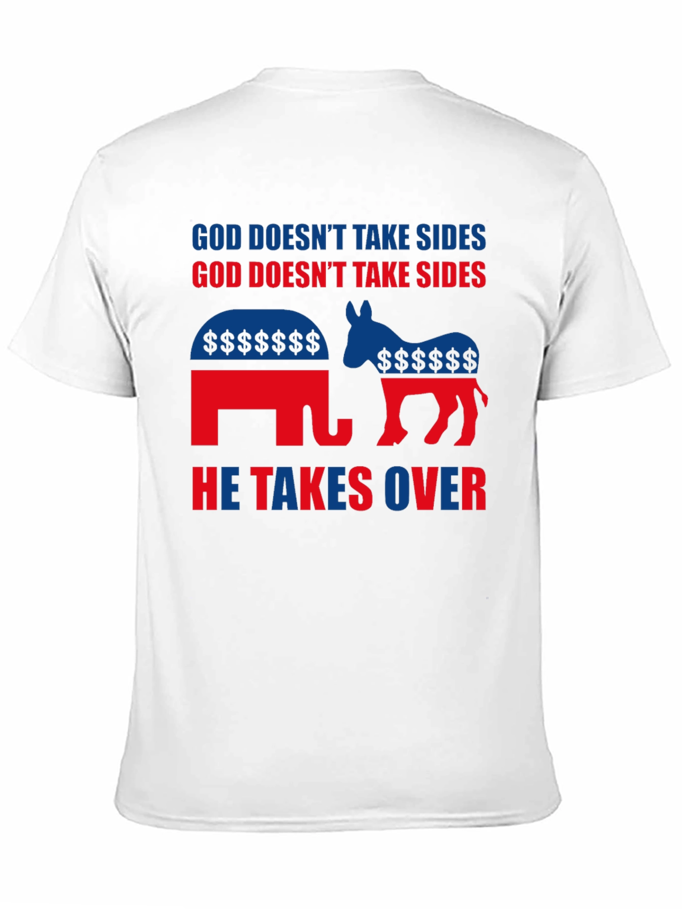 God Doesnt Take Sides T-Shirt