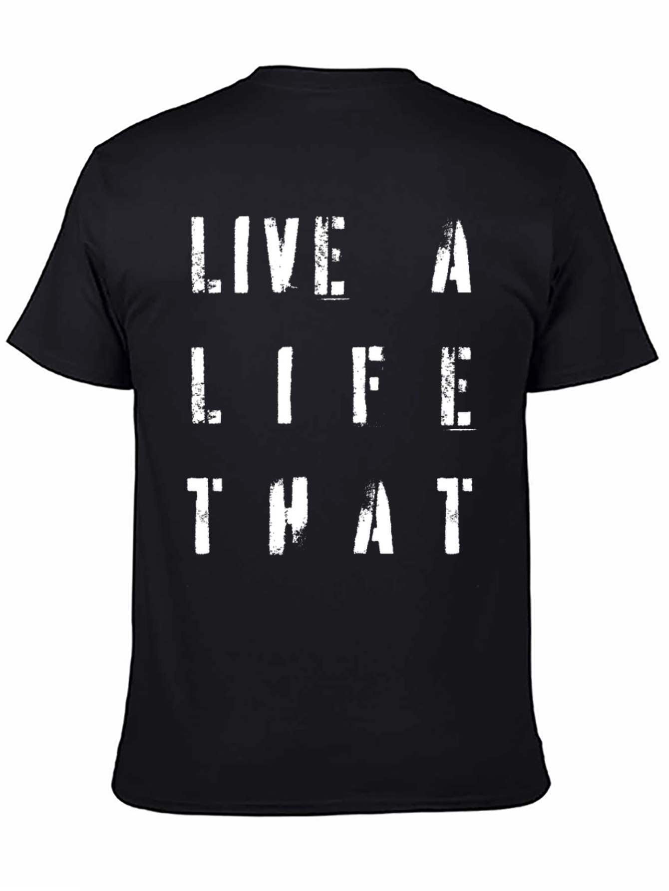 Live A Life That T-Shirt - Black