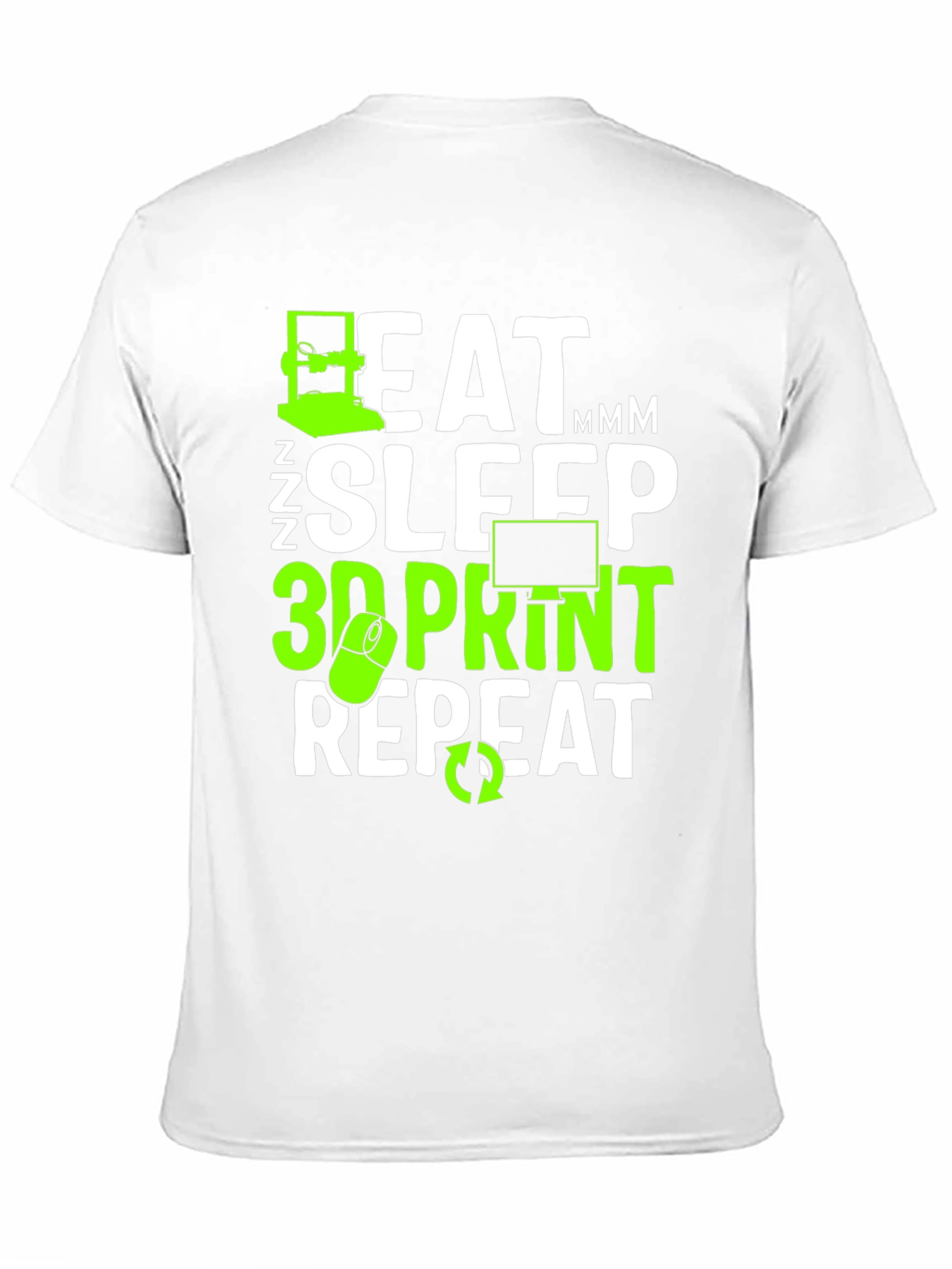 Eat Sleep 3D Print Repeat T-Shirt