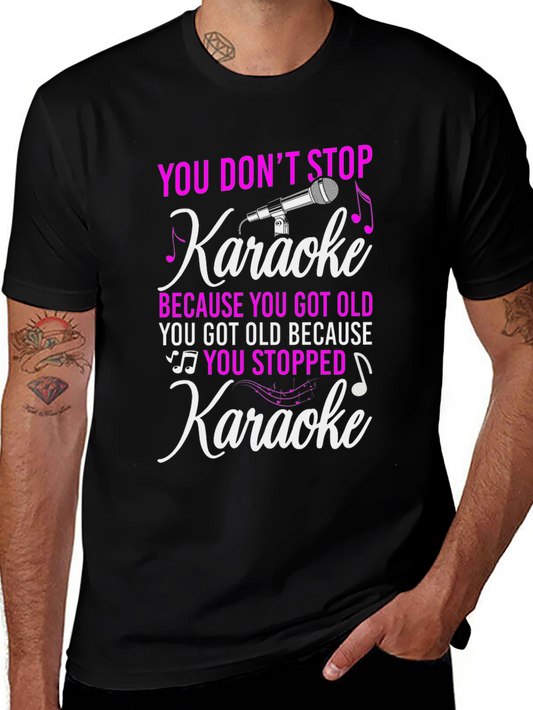 Karaoke Lover T-Shirt: You Dont Stop Karaoke