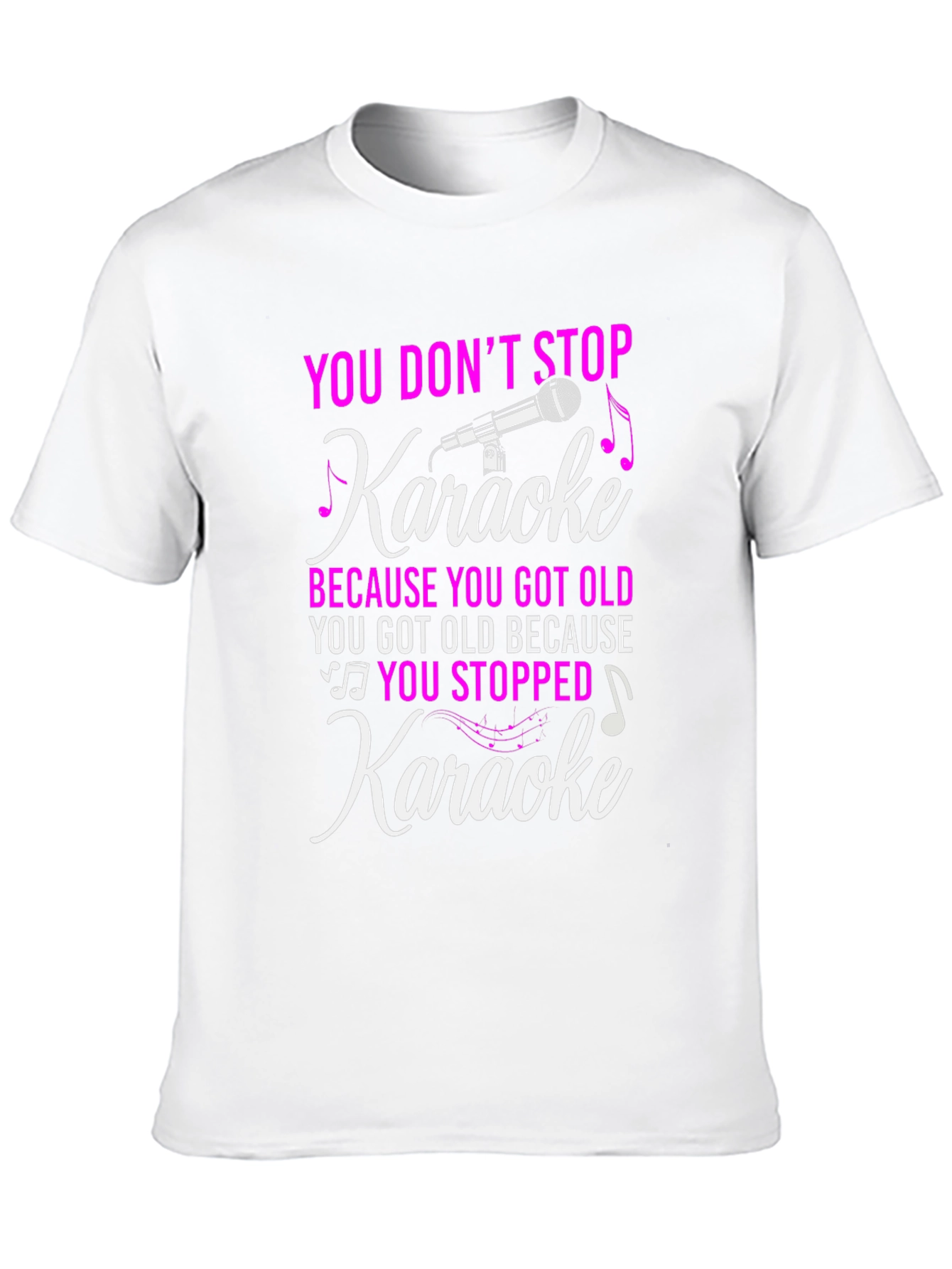Karaoke Lover T-Shirt: You Dont Stop Karaoke