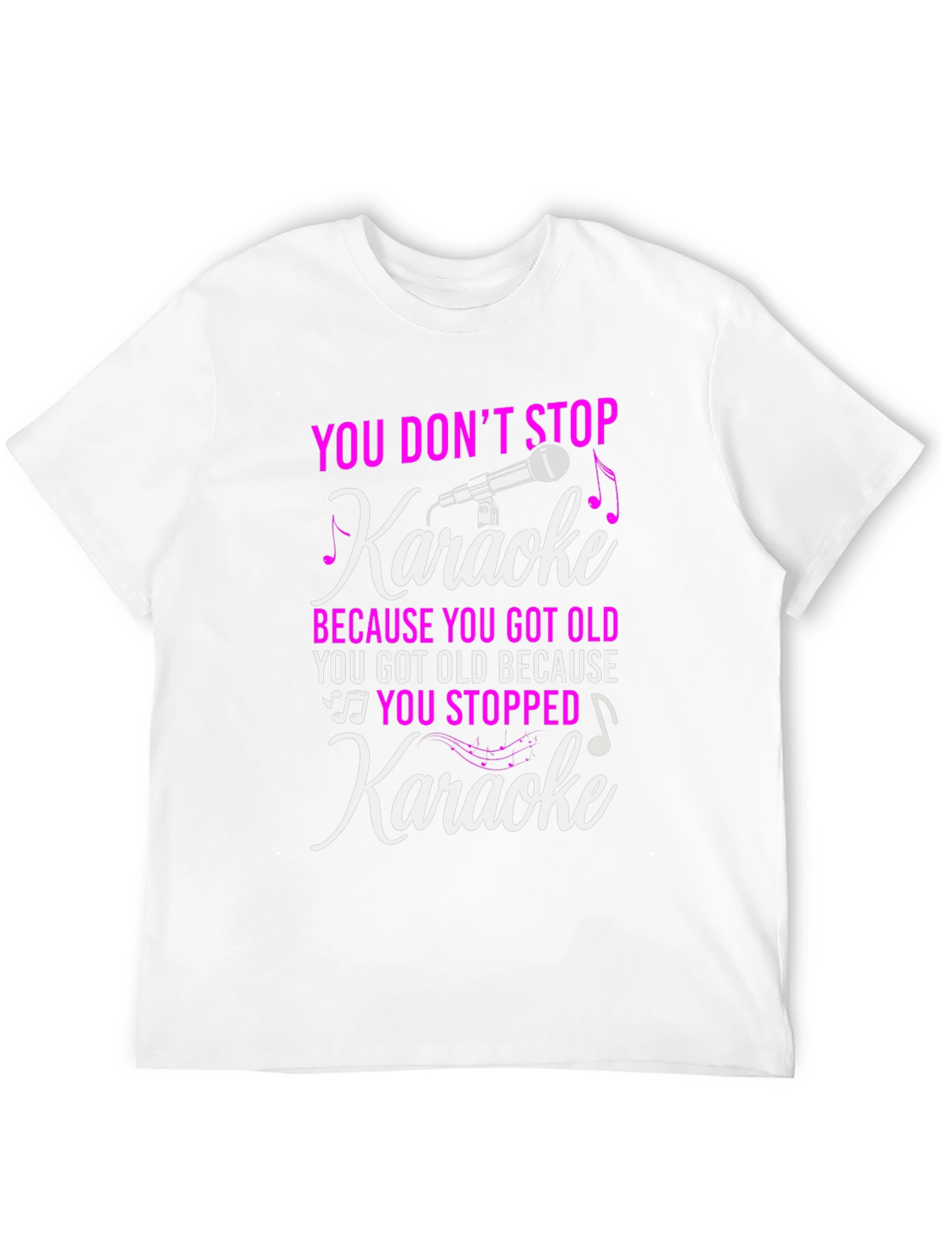 Karaoke Lover T-Shirt: You Dont Stop Karaoke