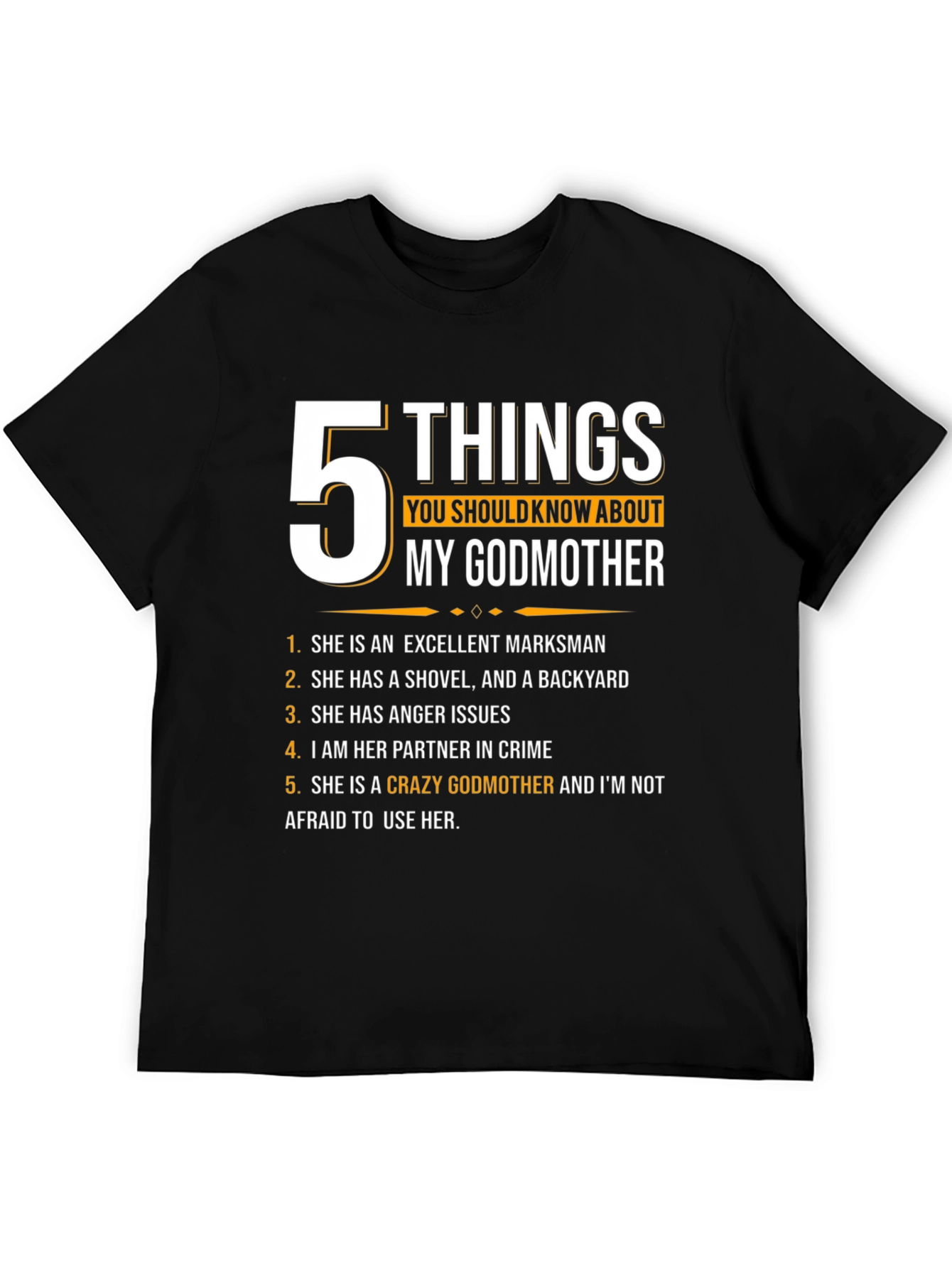 5 Things You Should Know About My Godmother T-Shirt