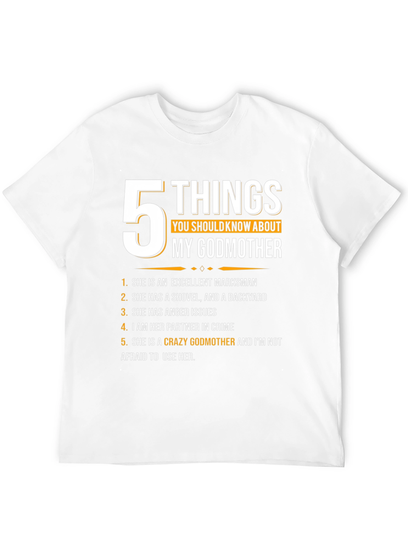 5 Things You Should Know About My Godmother T-Shirt
