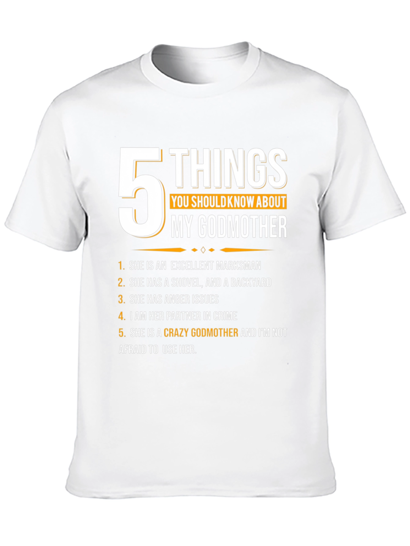 5 Things You Should Know About My Godmother T-Shirt